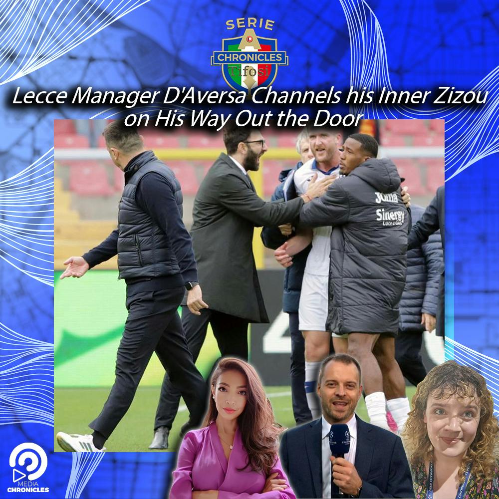 Lecce Manager D'Aversa Channels His Inner Zizou on His Way Out the Door