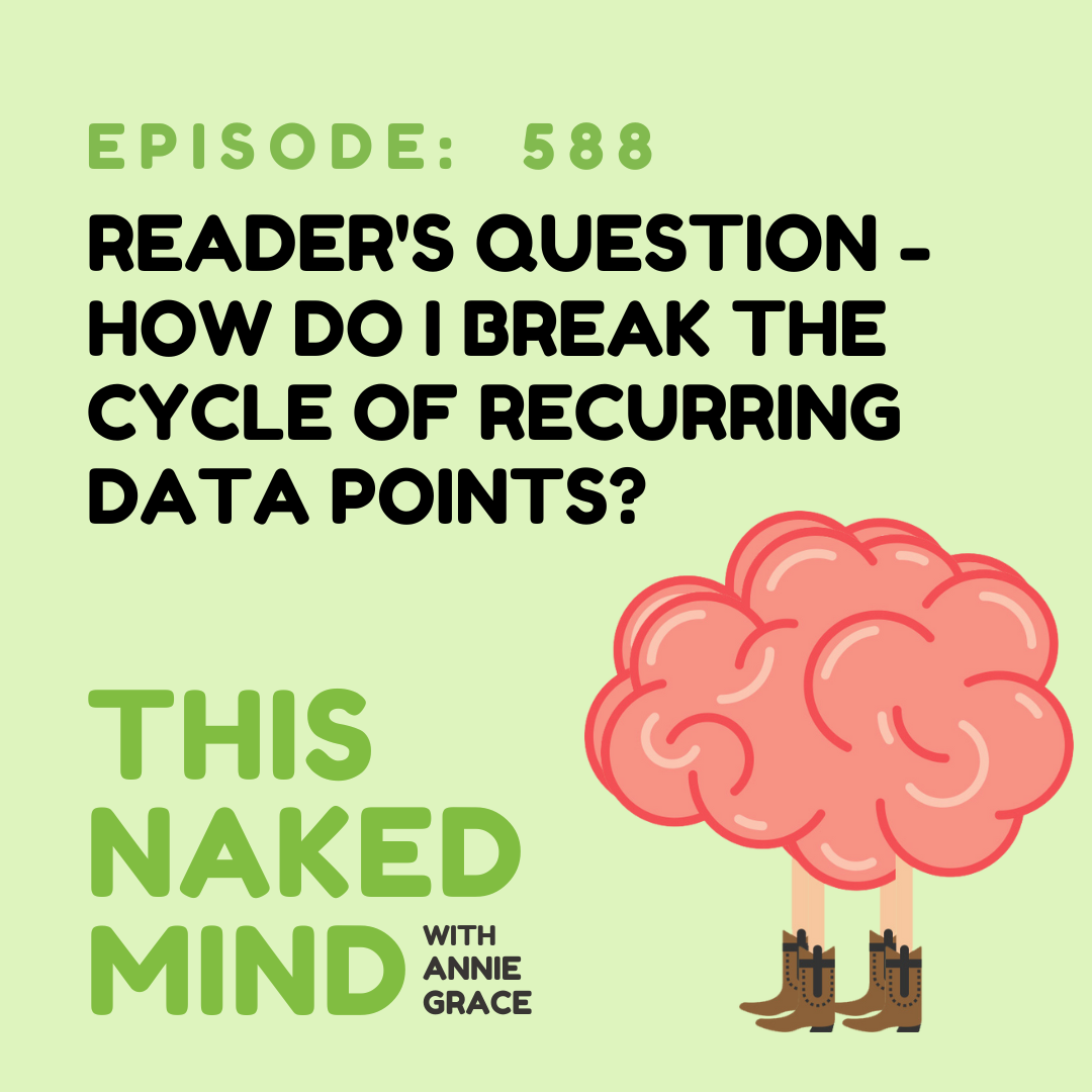 EP 588: Reader Question - How do I break the cycle of recurring data points?