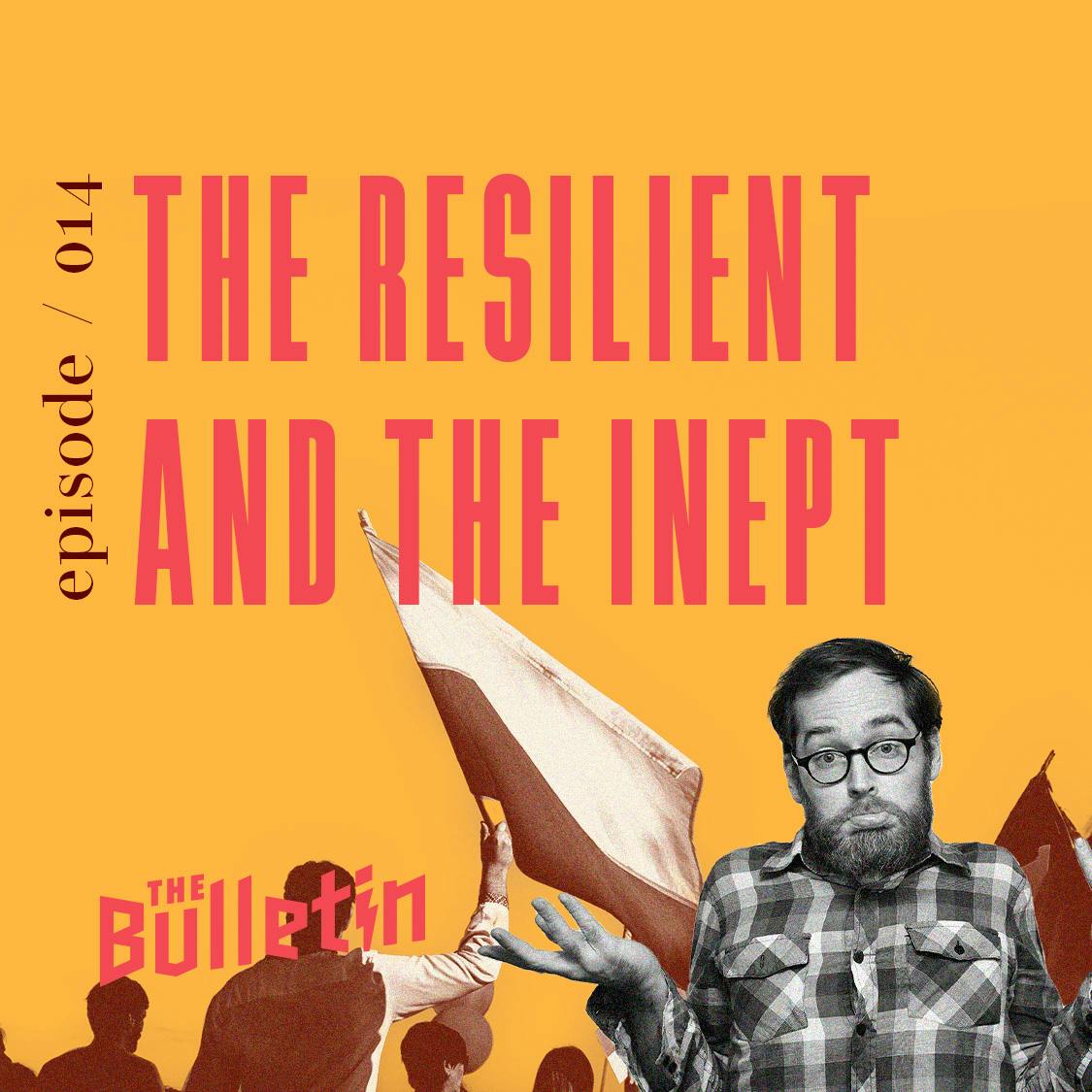 The Resilient And The Inept The Resilient And The Inept