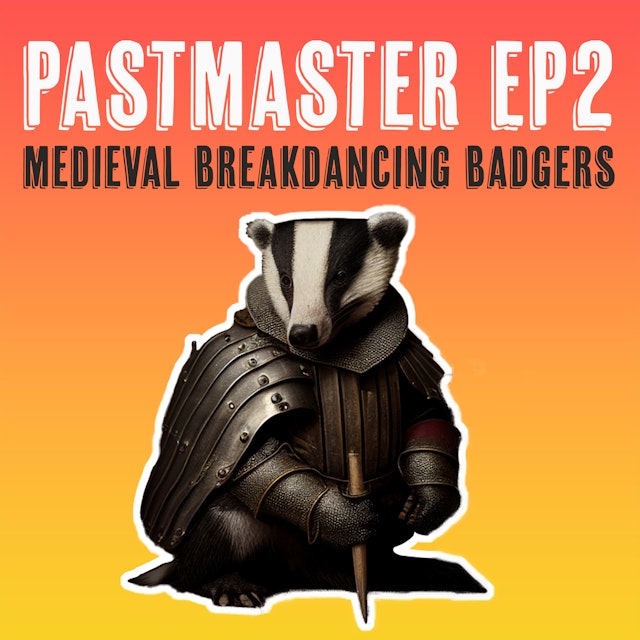 Medieval Breakdancing Badgers