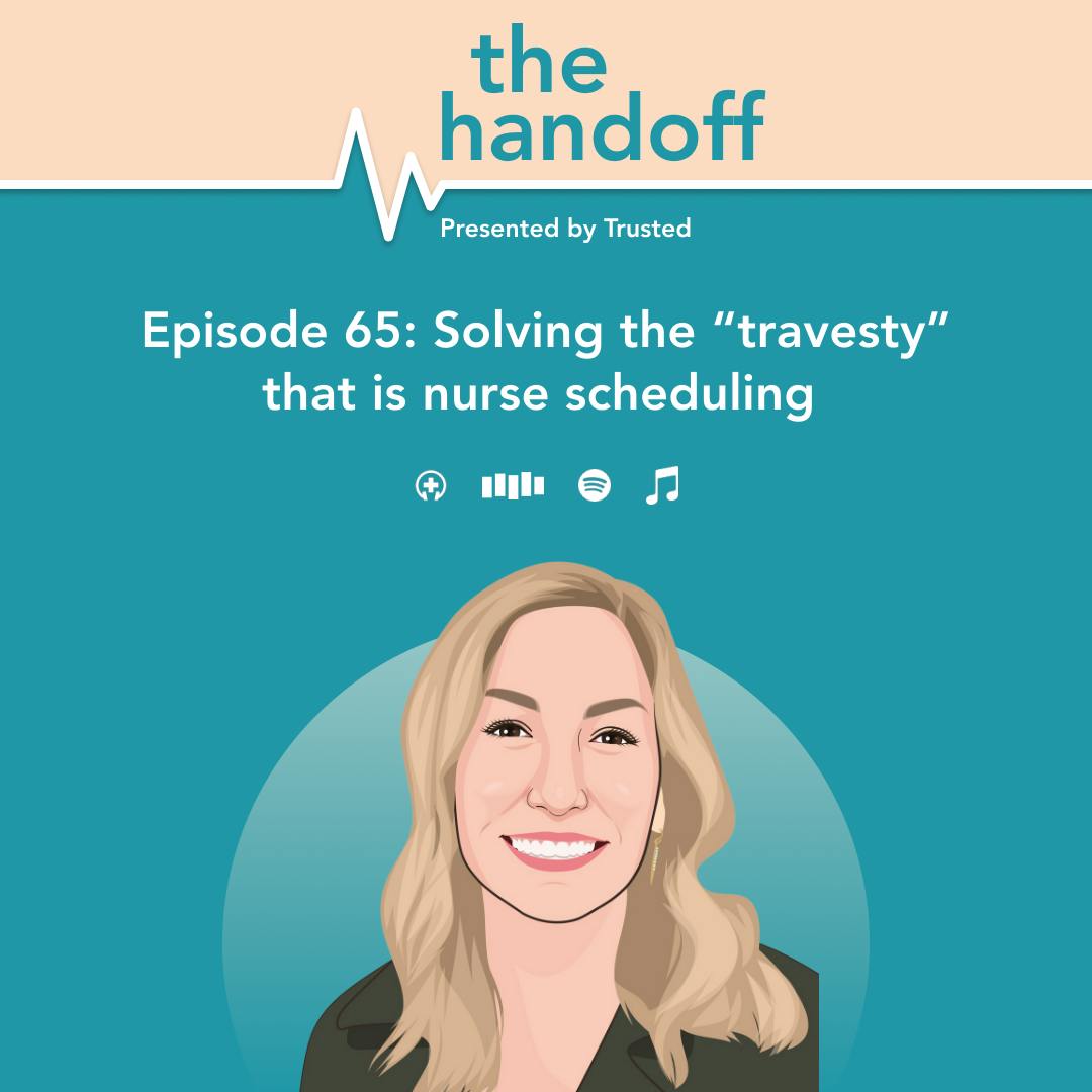 The Handoff: Solving the “travesty” that is nurse scheduling