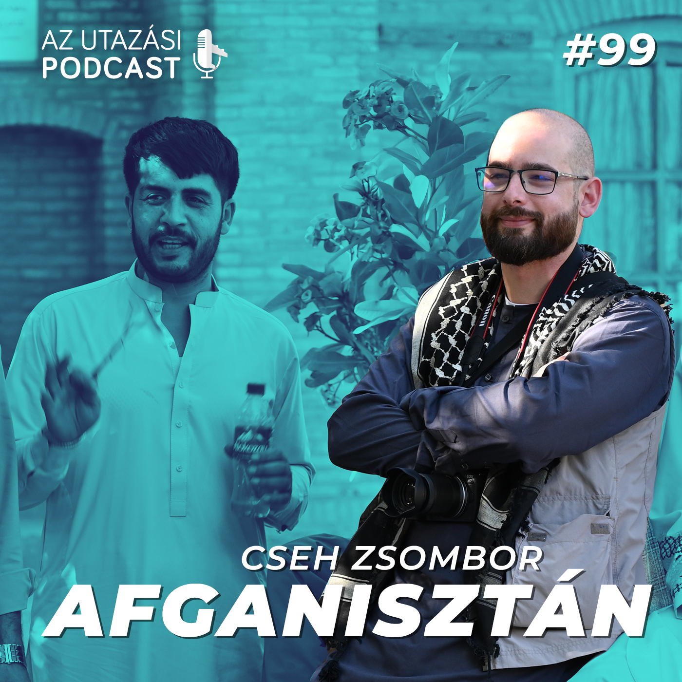 #99 Afganisztán múltja és jelene