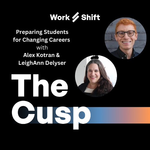 Preparing Students for Changing Careers, with Alex Kotran and Leigh Ann DeLyser