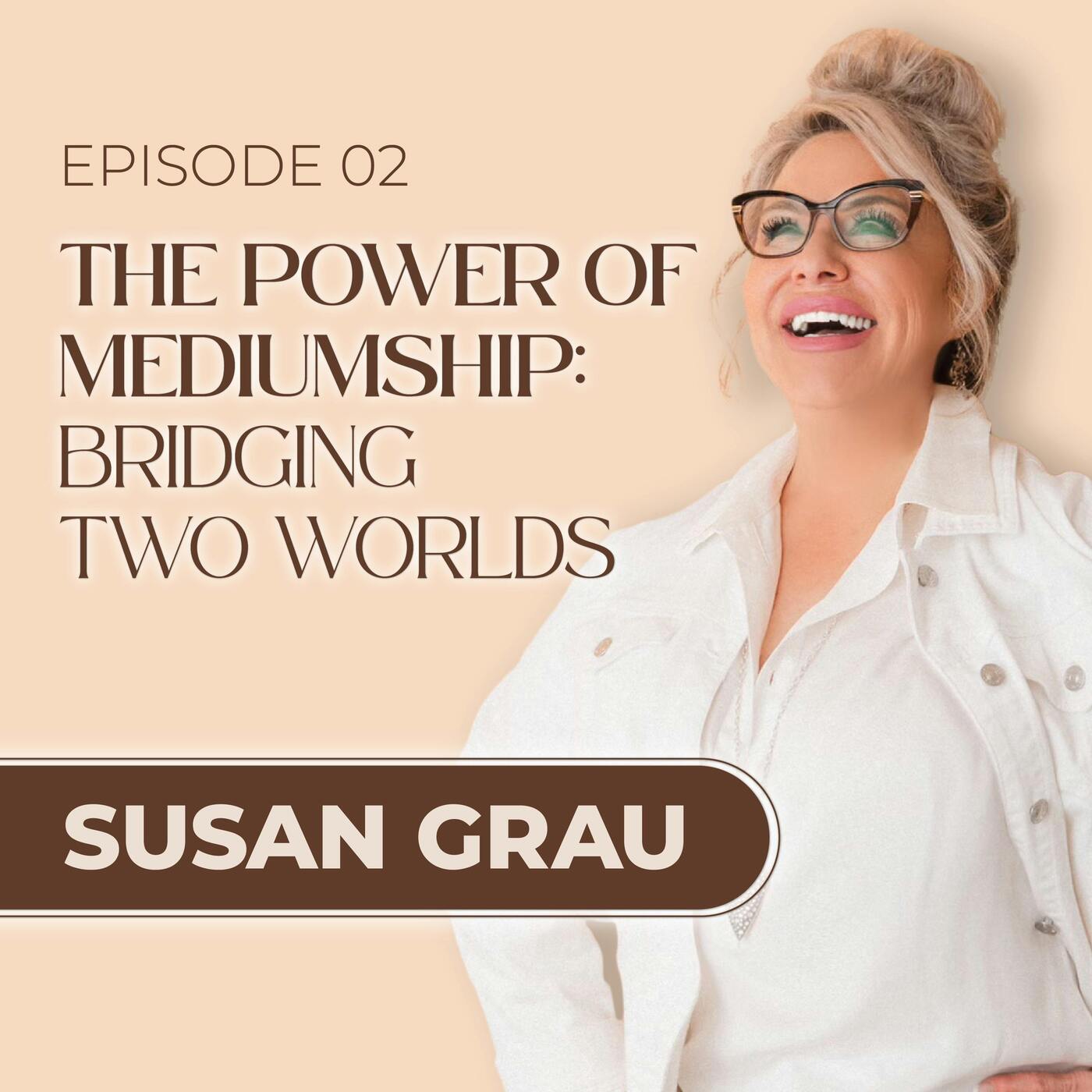 The Power of Mediumship: Bridging Two Worlds episode artwork