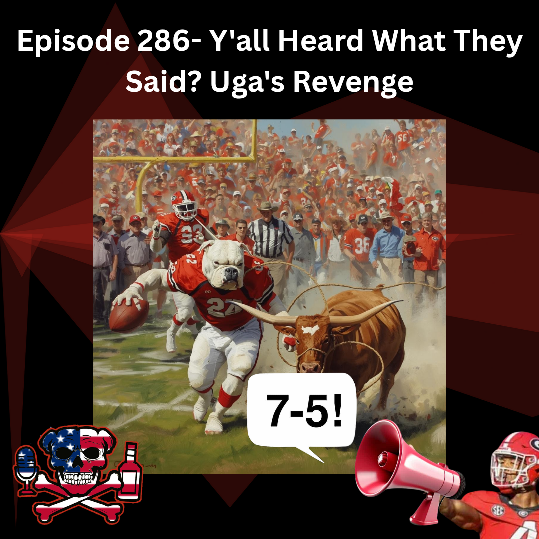 Episode 286- Y'all Heard What They Said? Uga's Revenge episode artwork