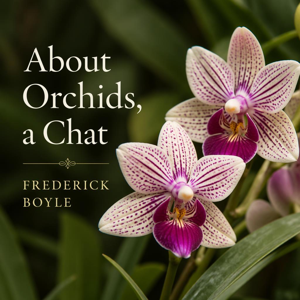 About Orchids, a Chat by Frederick Boyle ~ Full Audiobook [science] episode artwork