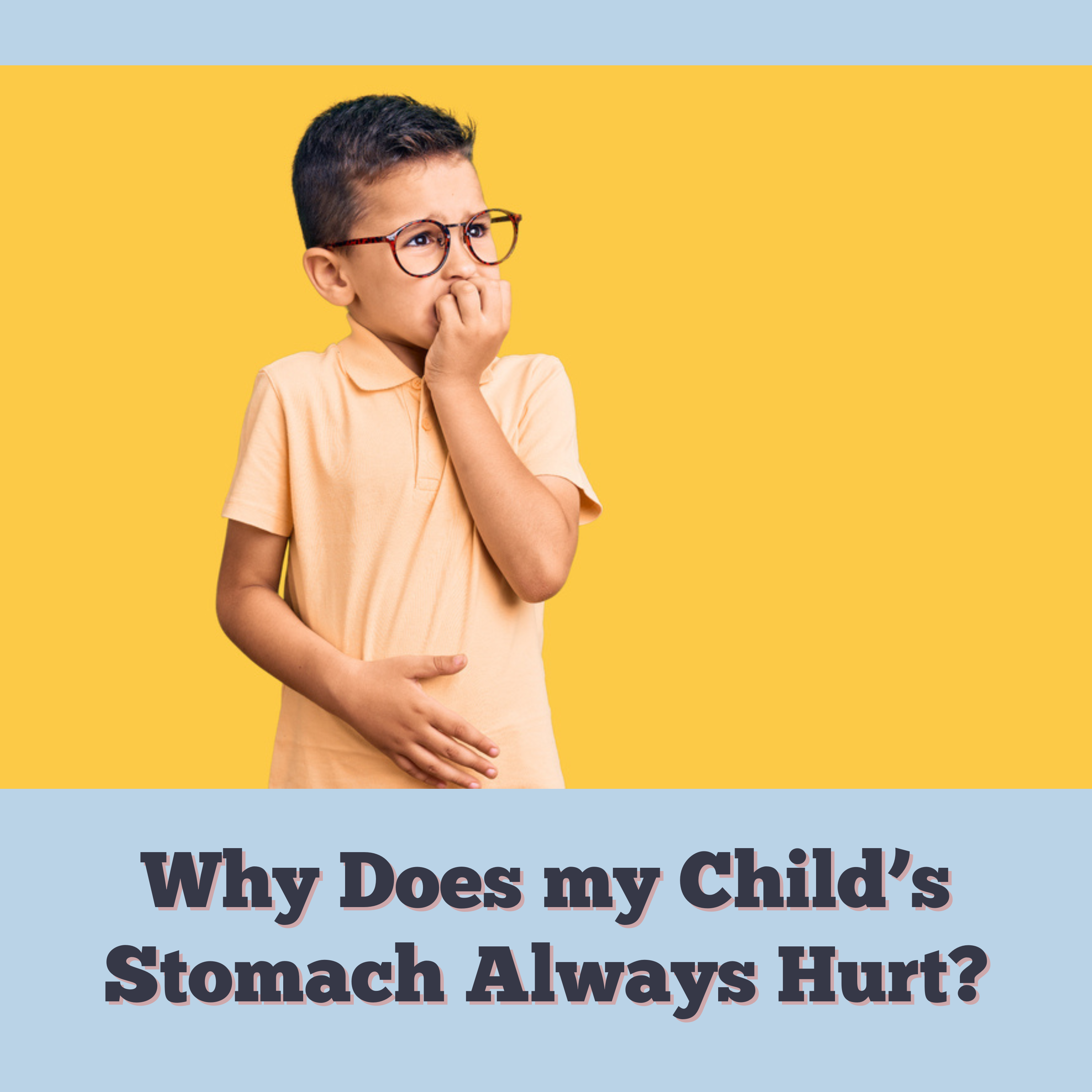Why Does My Child’s Stomach Always Hurt? The Gut–Brain Cause—and What Helps
