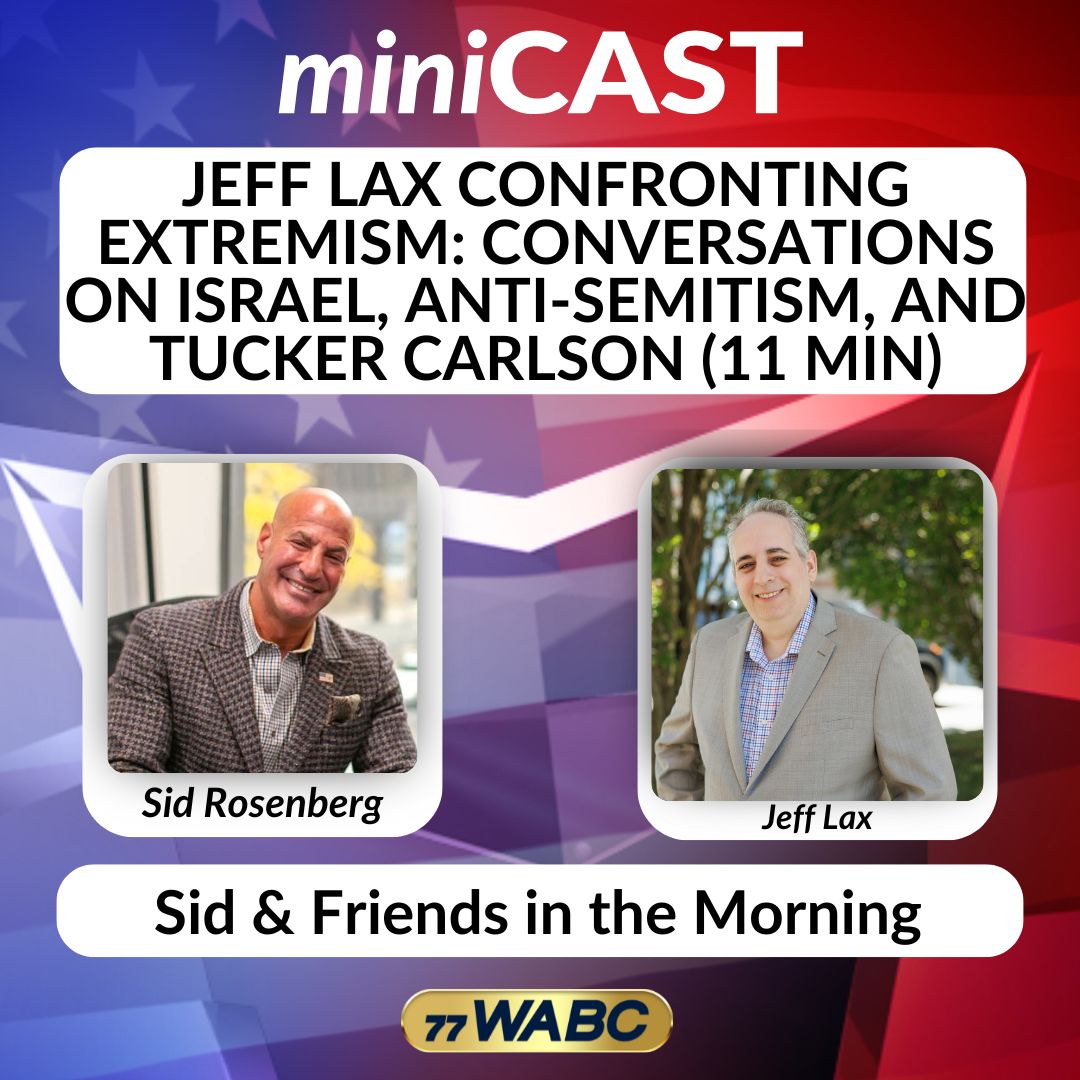 Jeff Lax Confronting Extremism: Conversations on Israel, Anti-Semitism, and Tucker Carlson (11 min) | 12-12-25