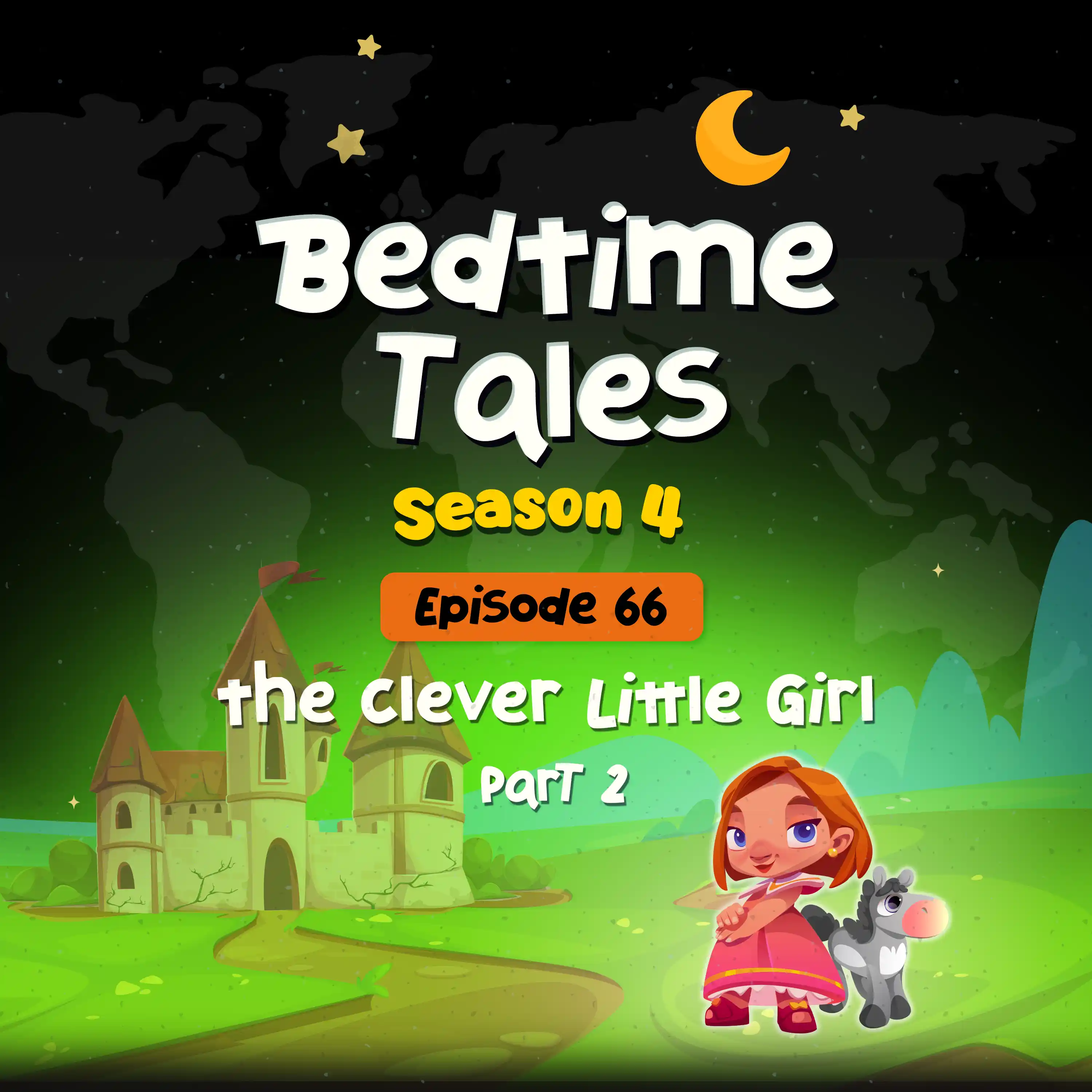 The Clever Little Girl Part 2 | Bedtime Tales S4E66