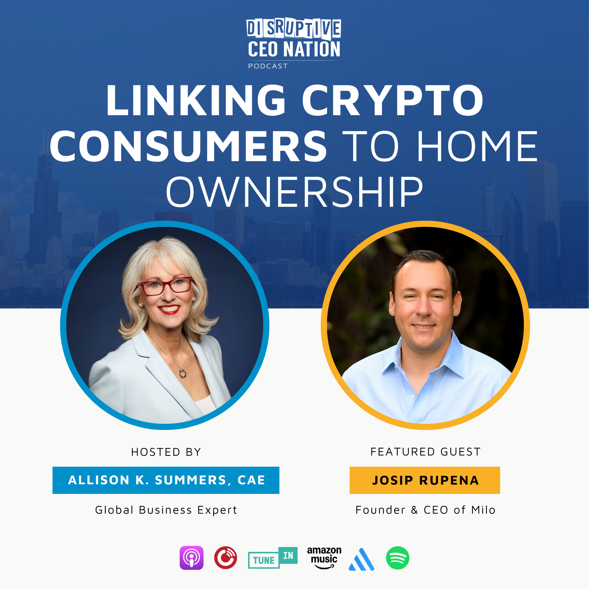 Episode 299: Linking Crypto Consumers to Home Ownership with Josip Rupena, Founder and CEO of Milo; Miami, FL, USA