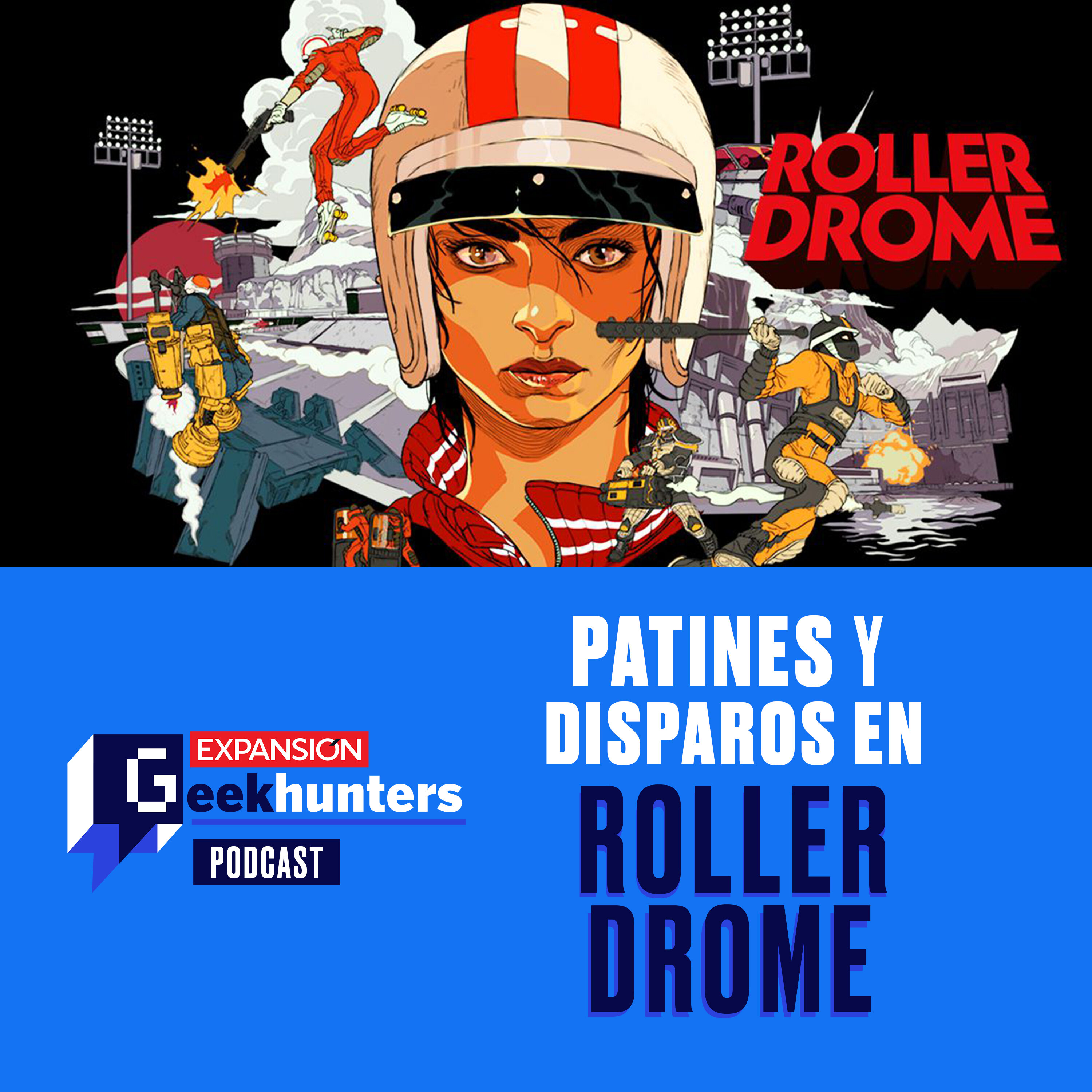 GEEKEND: Patines y disparos en Rollerdrome episode artwork