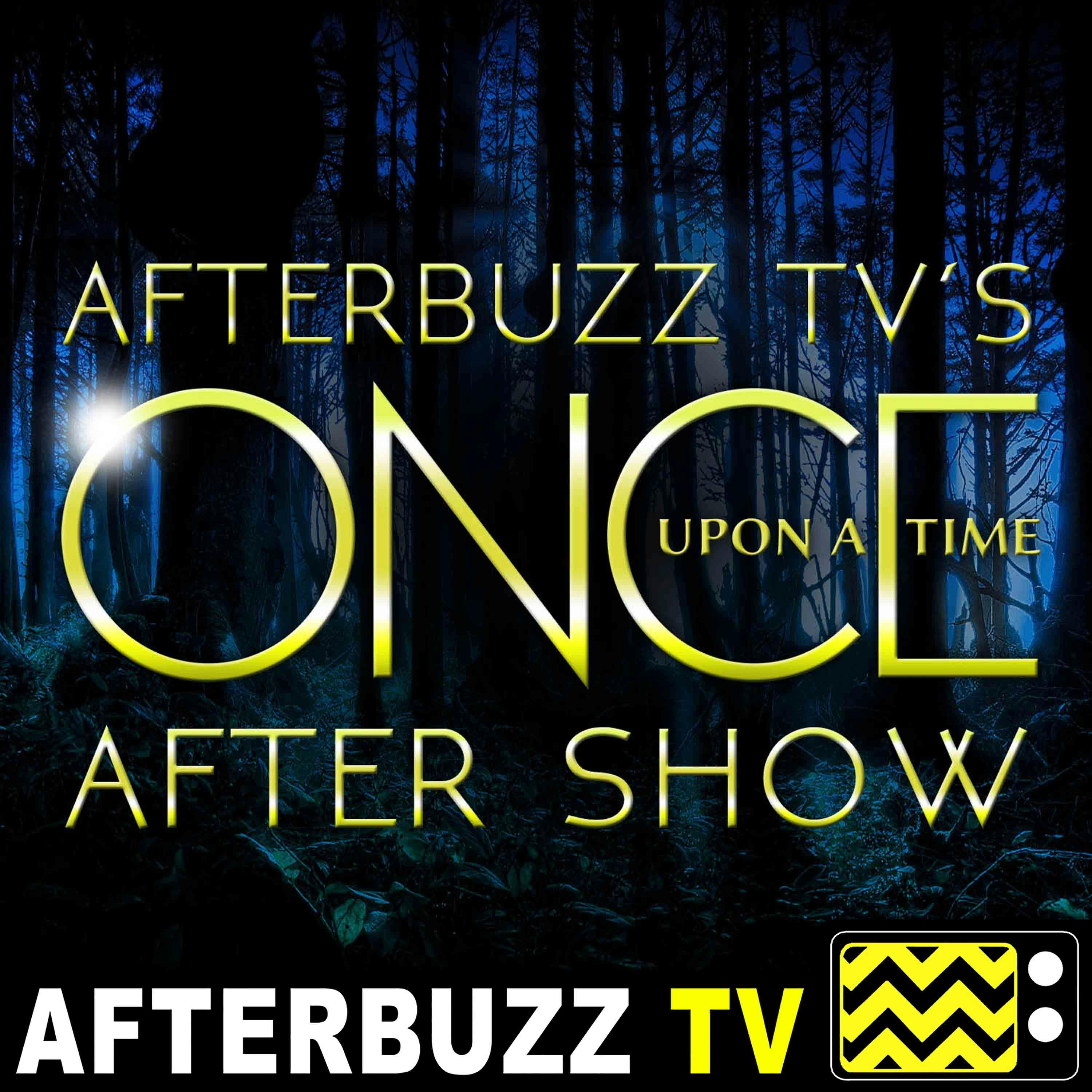 Once Upon A Time S:7 | Leaving Storybrooke E:22 | AfterBuzz TV AfterShow