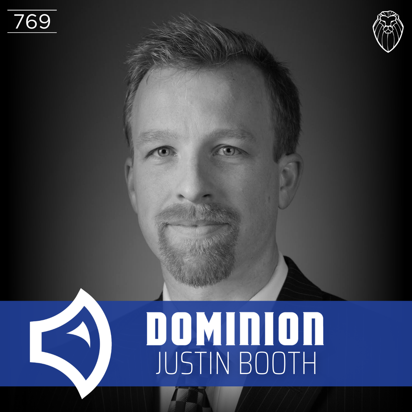DOMINION | Justin Booth (Ep. 769)