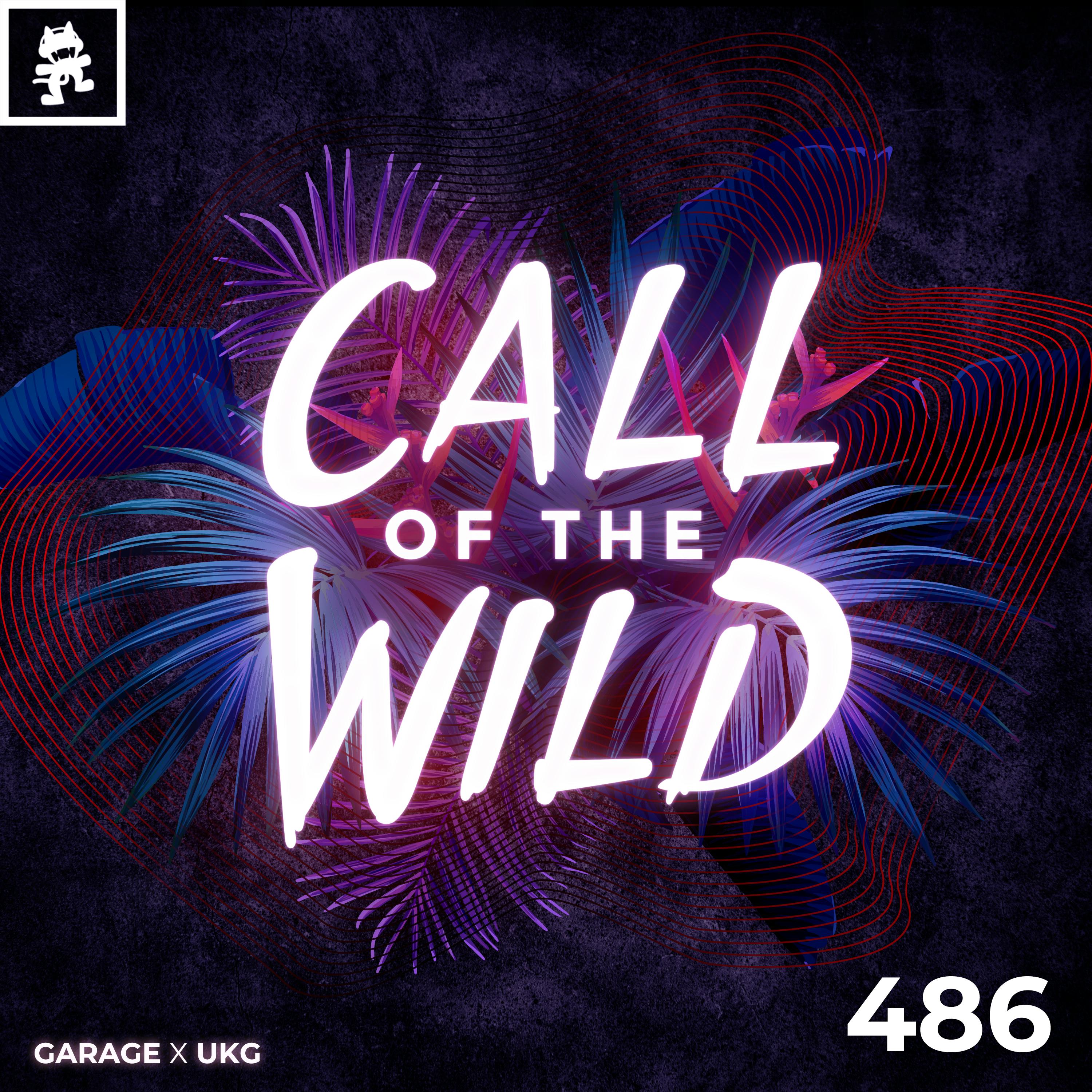 486 - Monstercat Call of the Wild: Garage x UKG (Mixed by Darby)