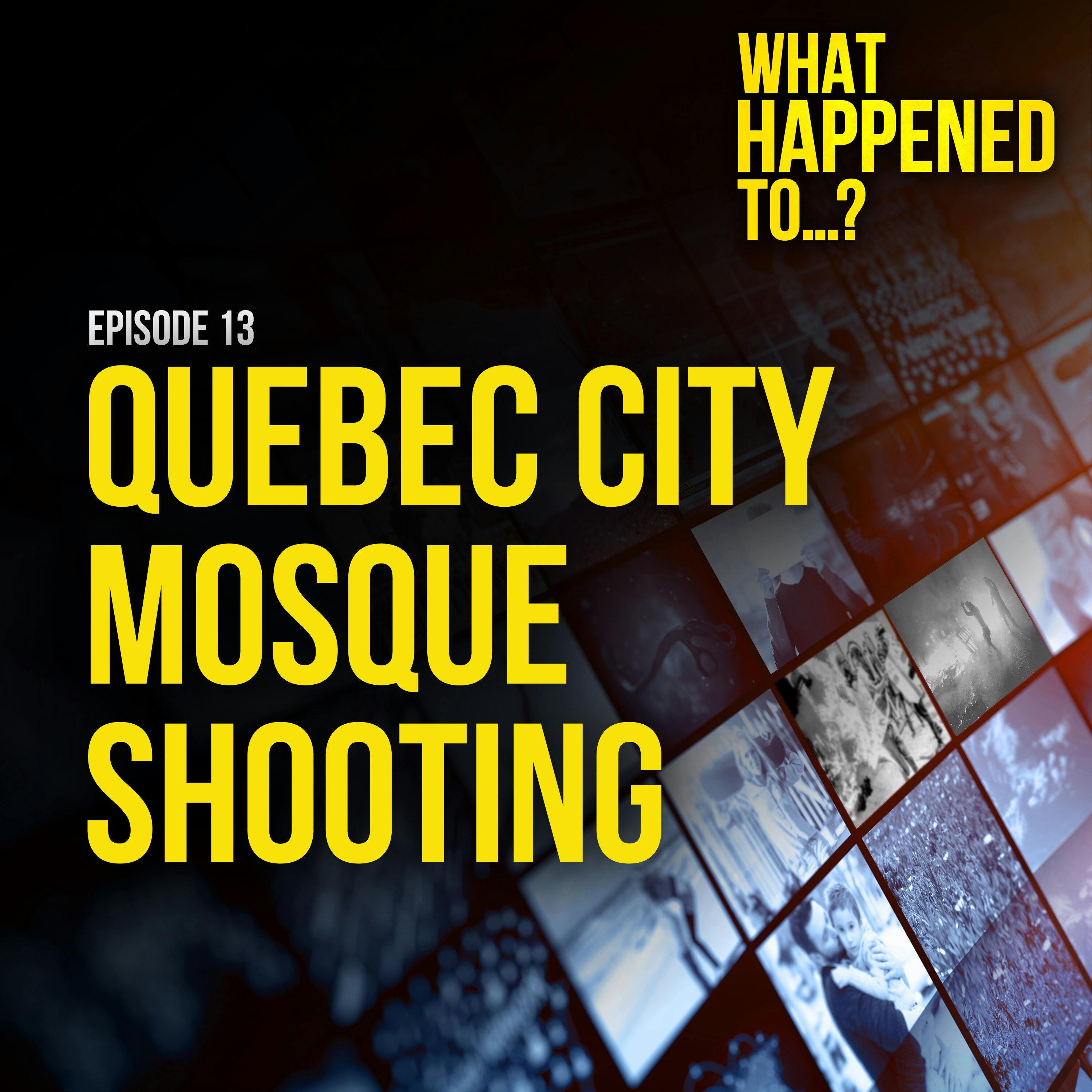 Quebec City Mosque Shooting  | 13