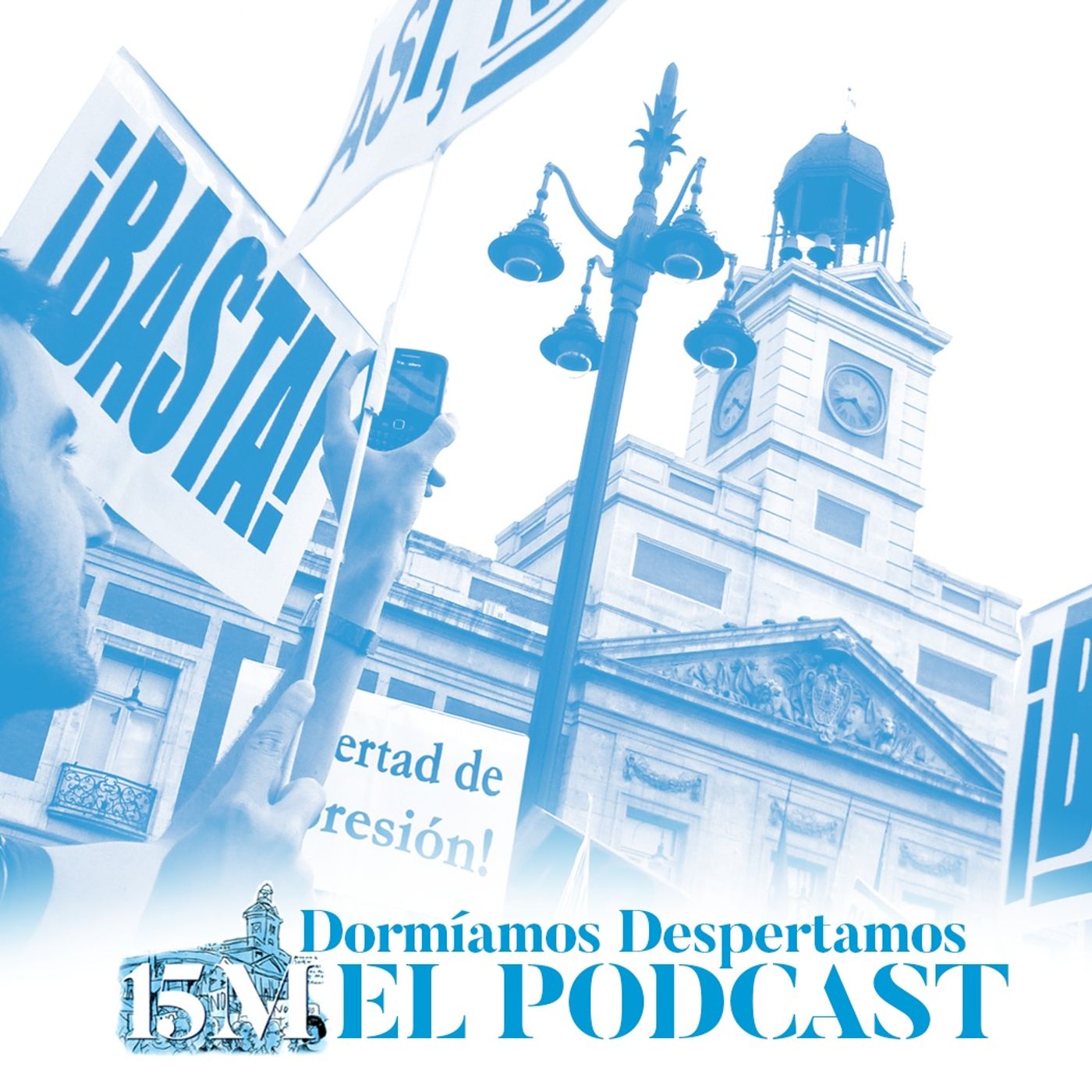 Dormíamos, despertamos. 1. Activismos. "Sí se puede" (15M EL PODCAST)