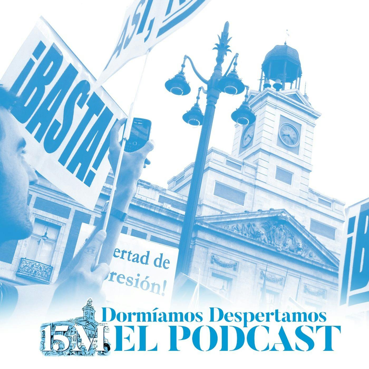 Dormíamos, despertamos. 1. Activismos. "Sí se puede" (15M EL PODCAST) Dormíamos, despertamos. 1. Activismos. "Sí se puede" (15M EL PODCAST)