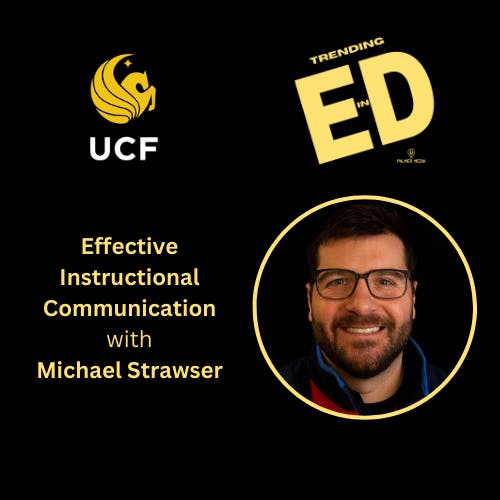 Effective Instructional Communication with Dr. Michael Strawser