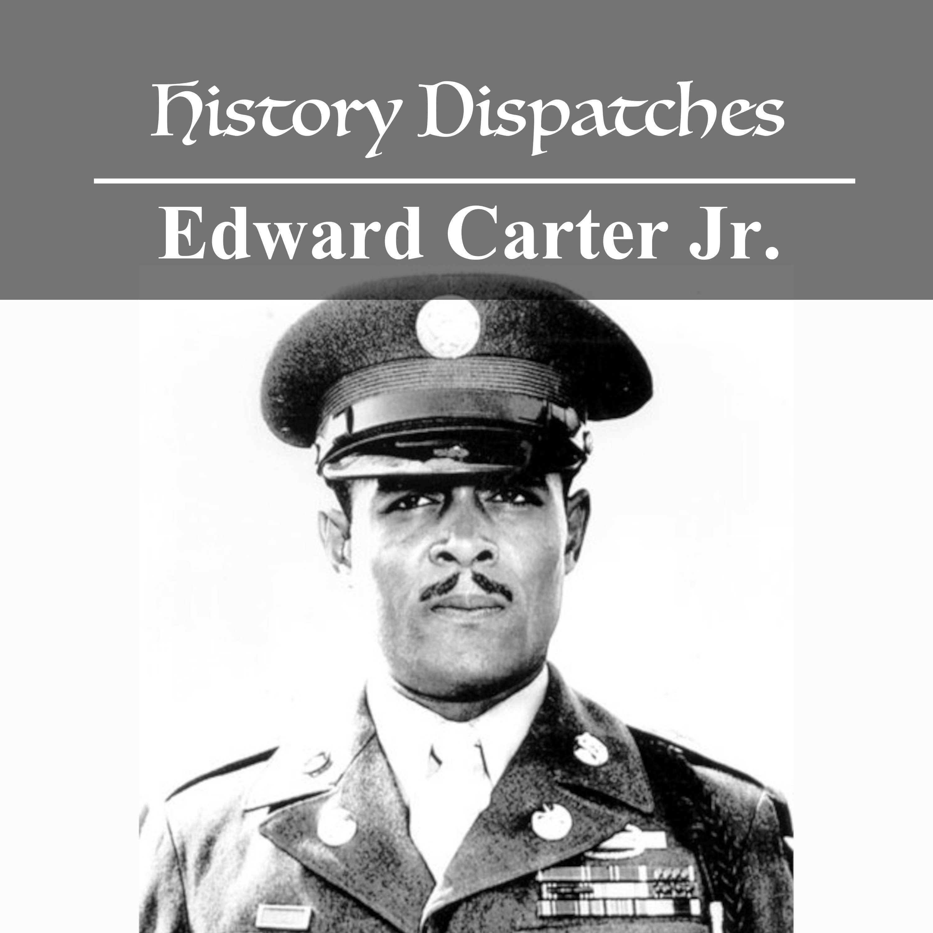 Edward Carter: The Long Road to a Congressional Medal of Honor Award