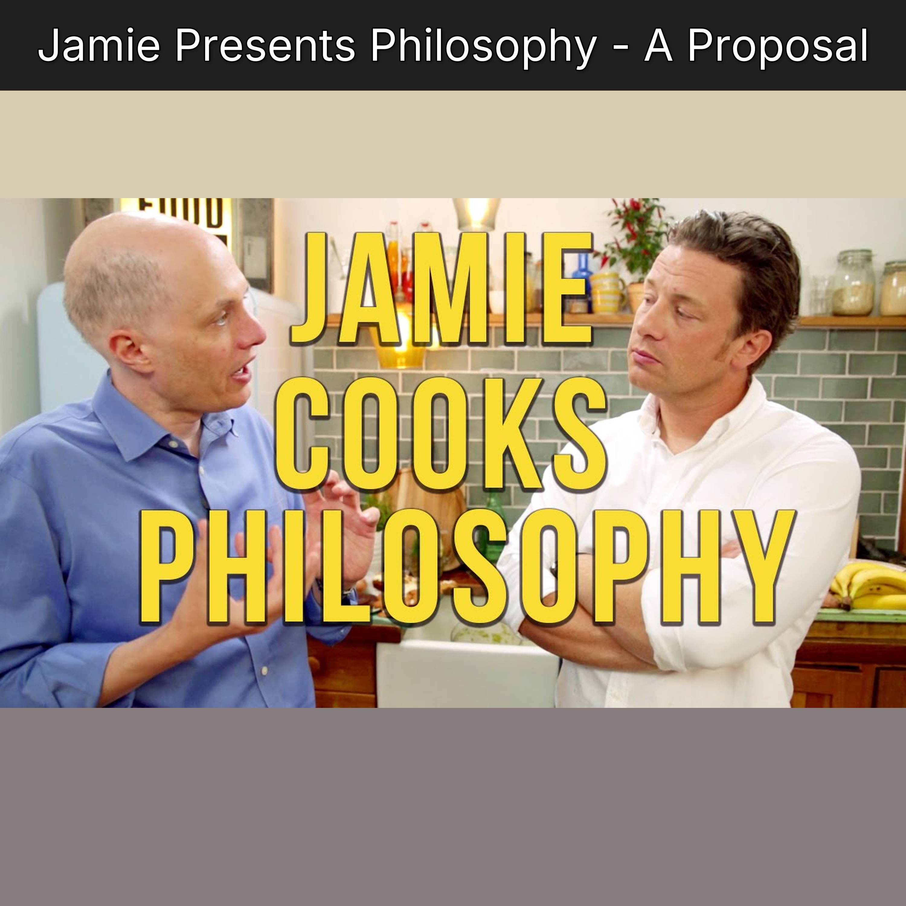 Jamie Presents Philosophy - A Proposal