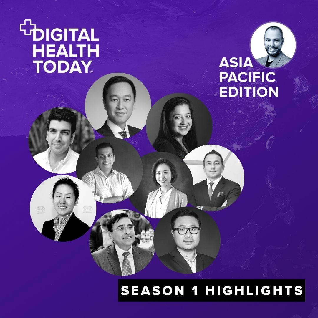 Ep12: Why Asia Pacific Needs Digital Health – Highlights From Season 1