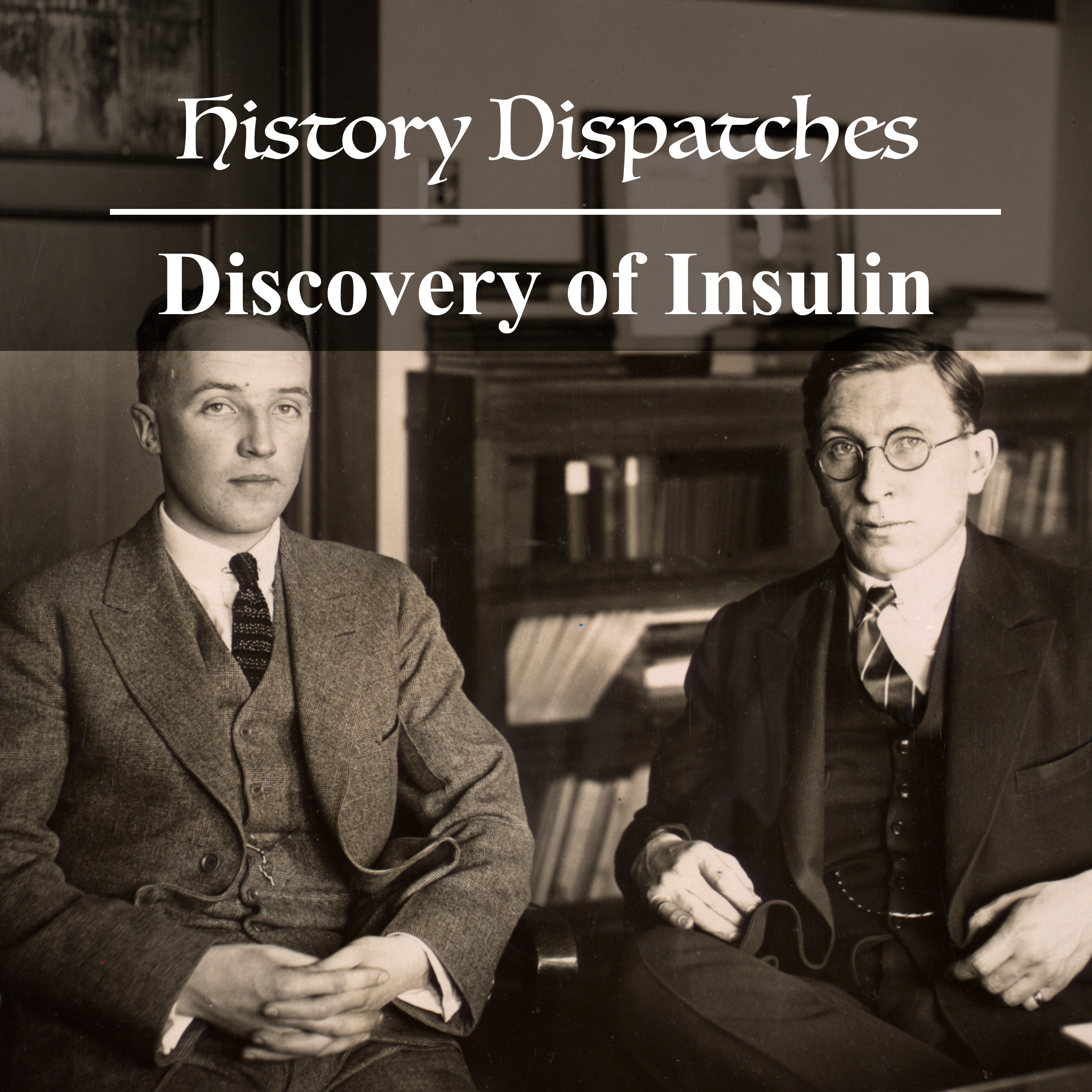 Discovery of Insulin