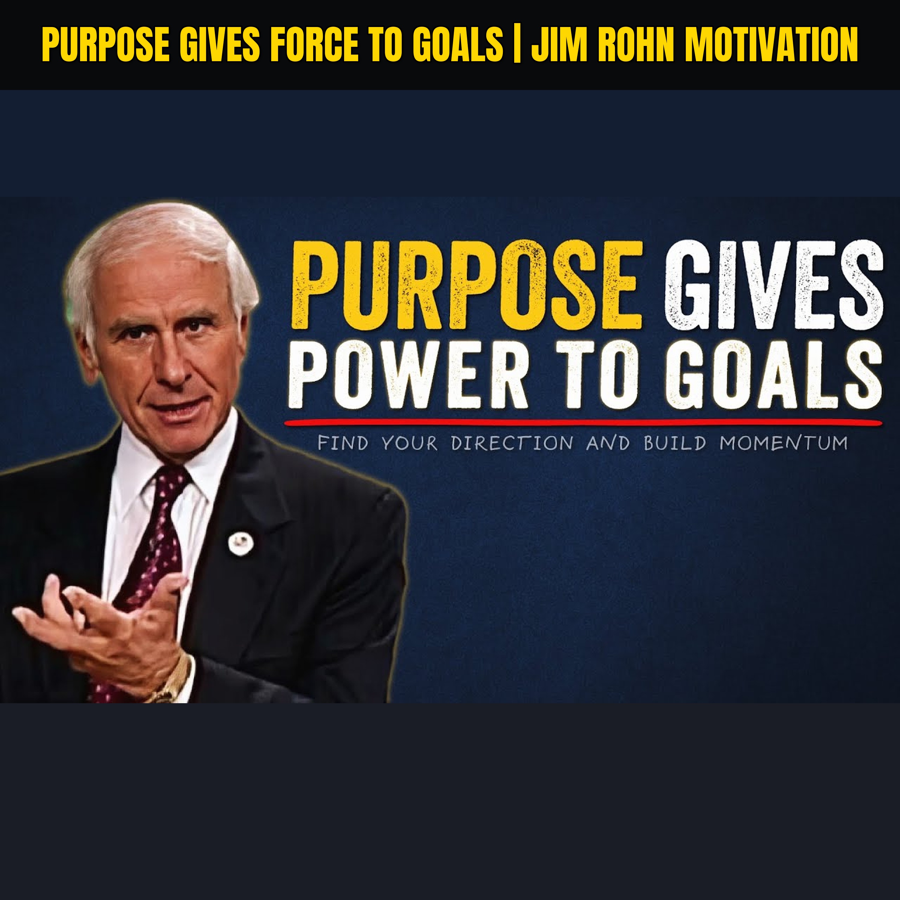 Purpose Gives Force to Goals | Jim Rohn Motivation