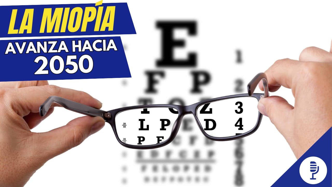 La miopía avanza hacia 2050 La miopía avanza hacia 2050