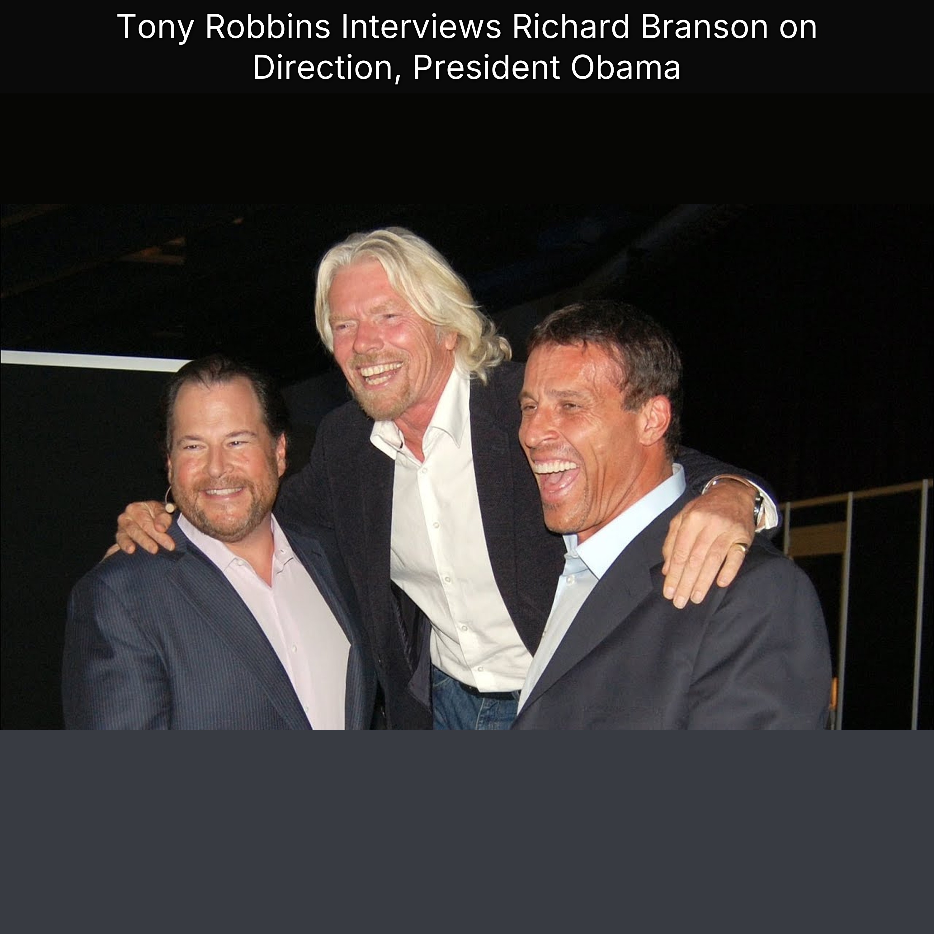 Tony Robbins Interviews Richard Branson on Direction, President Obama episode artwork