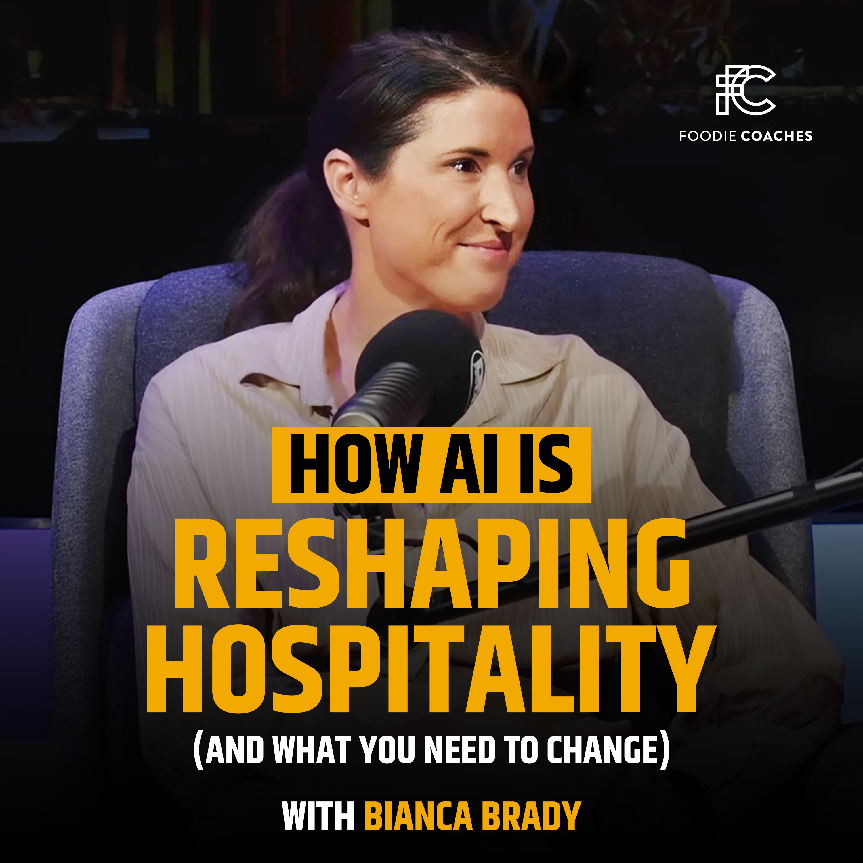 How AI Is Reshaping Hospitality (And What You Need to Change) with Bianca Brady episode artwork