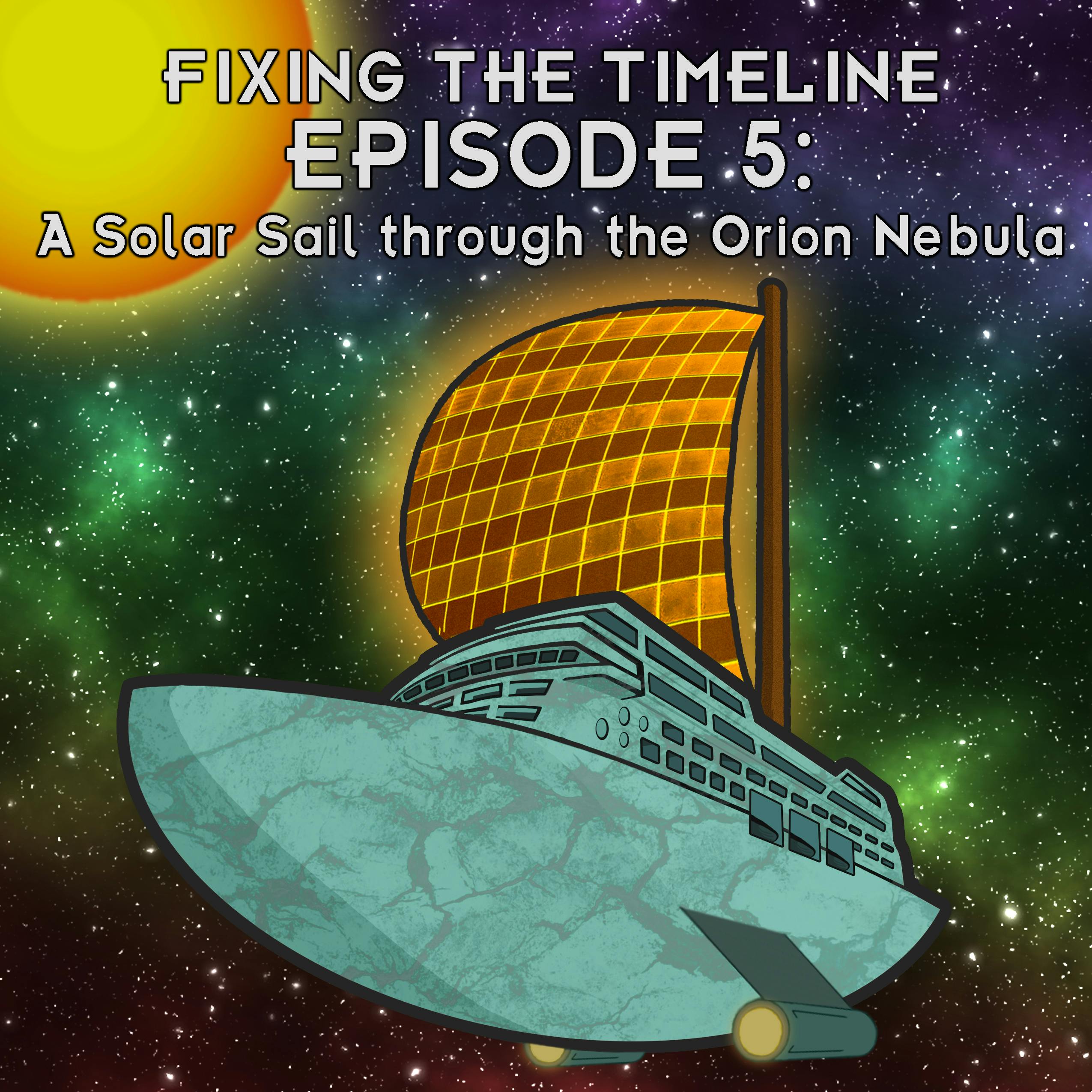 The Destiny of Special Agent Ace Galaksi #12- A Solar Sail Through The Orion Nebula
