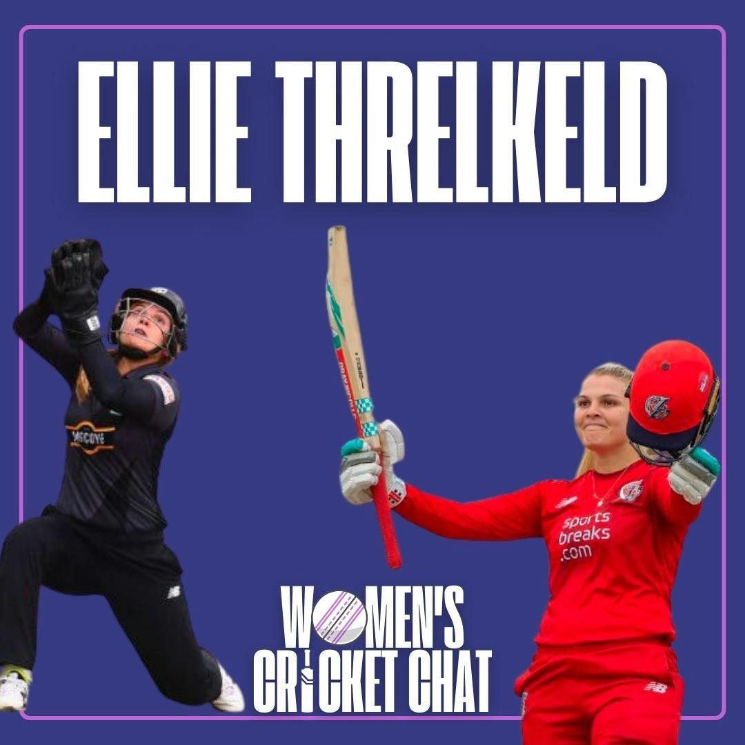 Women’s Cricket Chat: Ellie Threlkeld