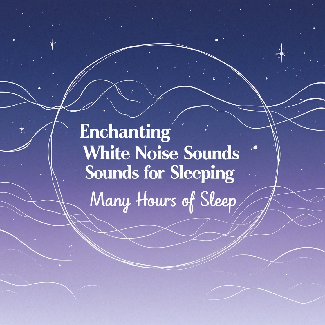 Enchanting White Noise Sounds for Sleeping | Many Hours of Sleep | Soothes & Relaxes