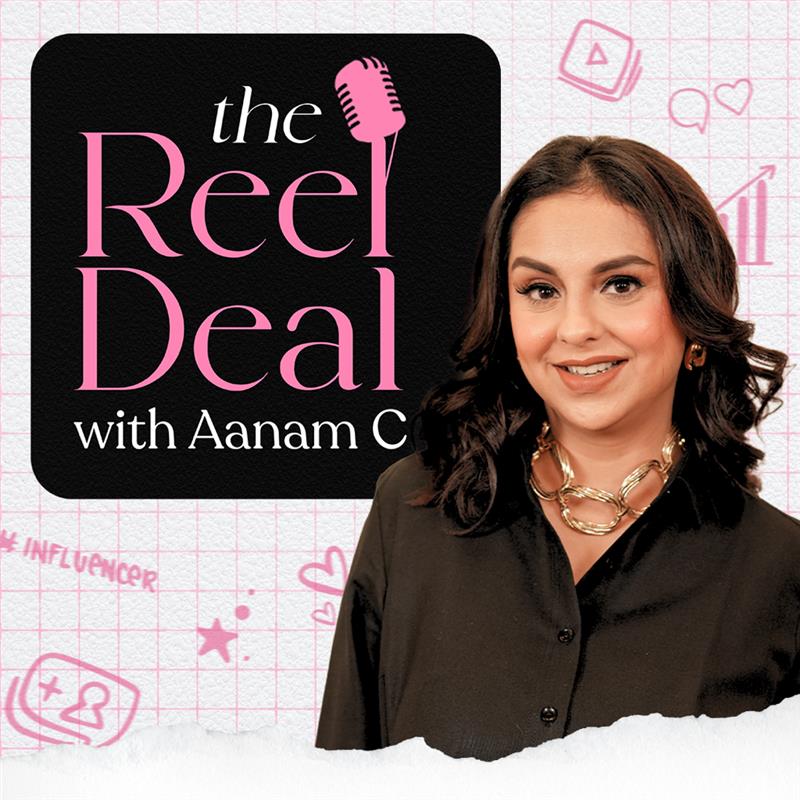 The Reel Deal with Aanam C