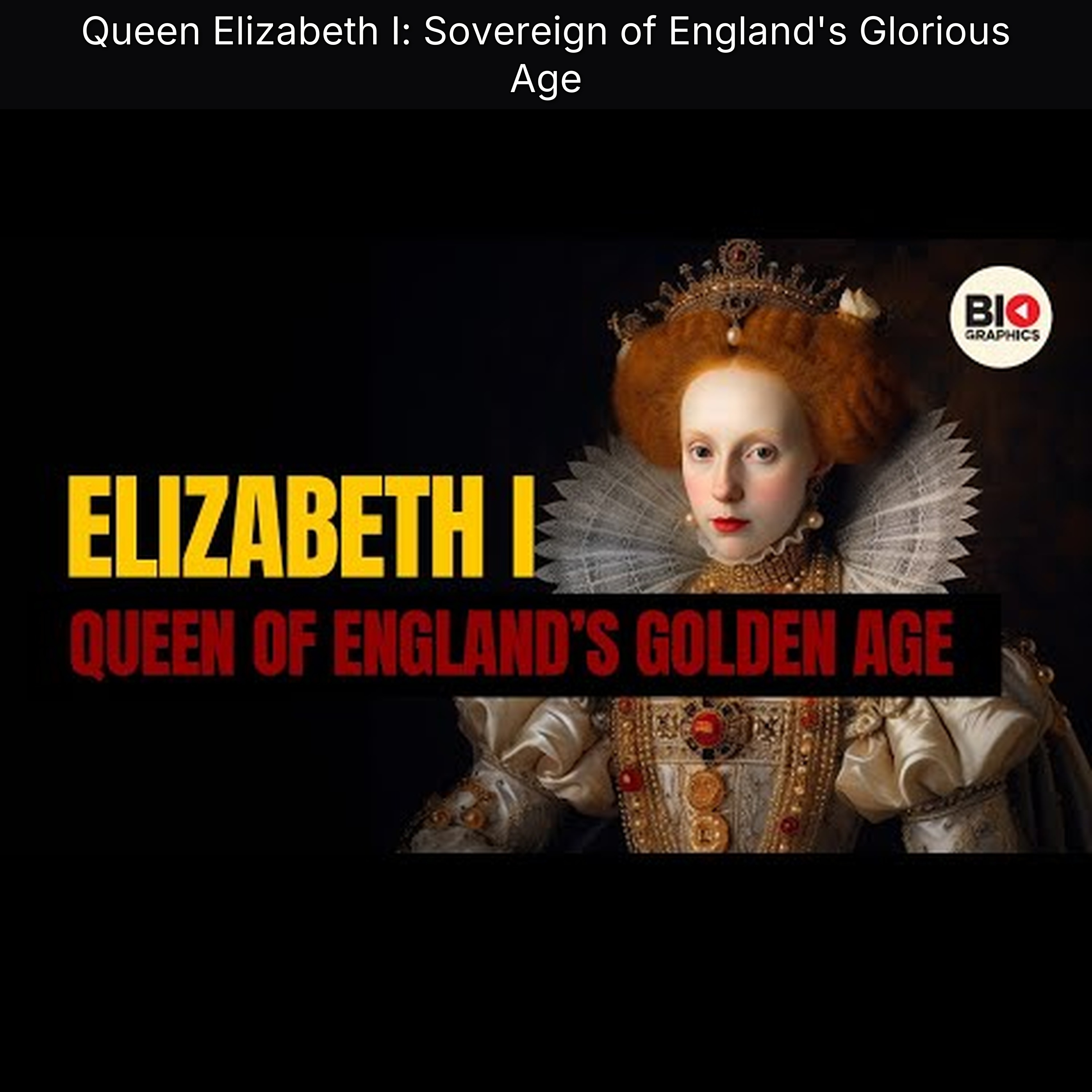 Queen Elizabeth I: Sovereign of England's Glorious Age