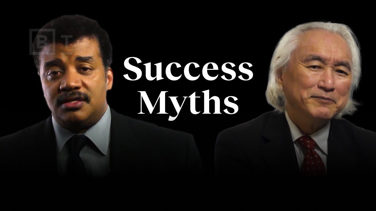 Debunking success myths | Neil deGrasse Tyson, Michio Kaku & more Debunking success myths | Neil deGrasse Tyson, Michio Kaku & more
