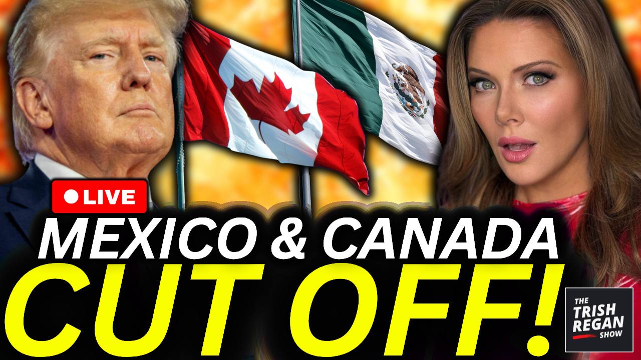 The Trish Regan Show -  BOMBSHELL: Trump Officially ENDS CANADA-US Trade Agreement! Is NATO Next?!