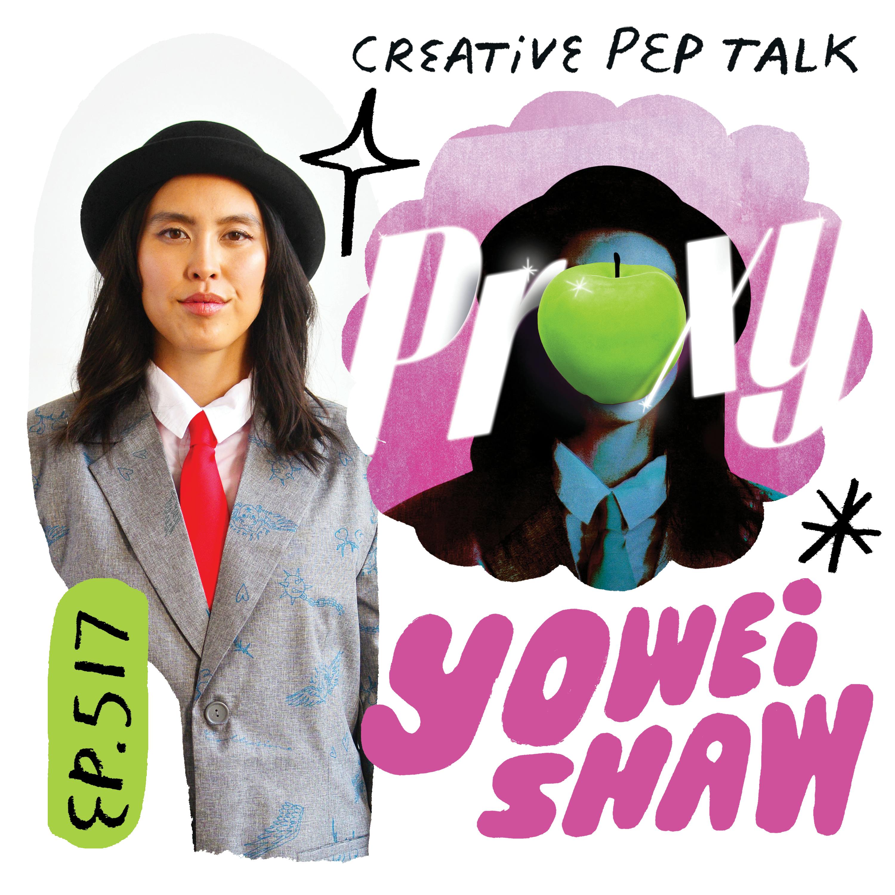 517 - How to Turn Business Pressures into a Fun Creative Project with Yowei Shaw 517 - How to Turn Business Pressures into a Fun Creative Project with Yowei Shaw