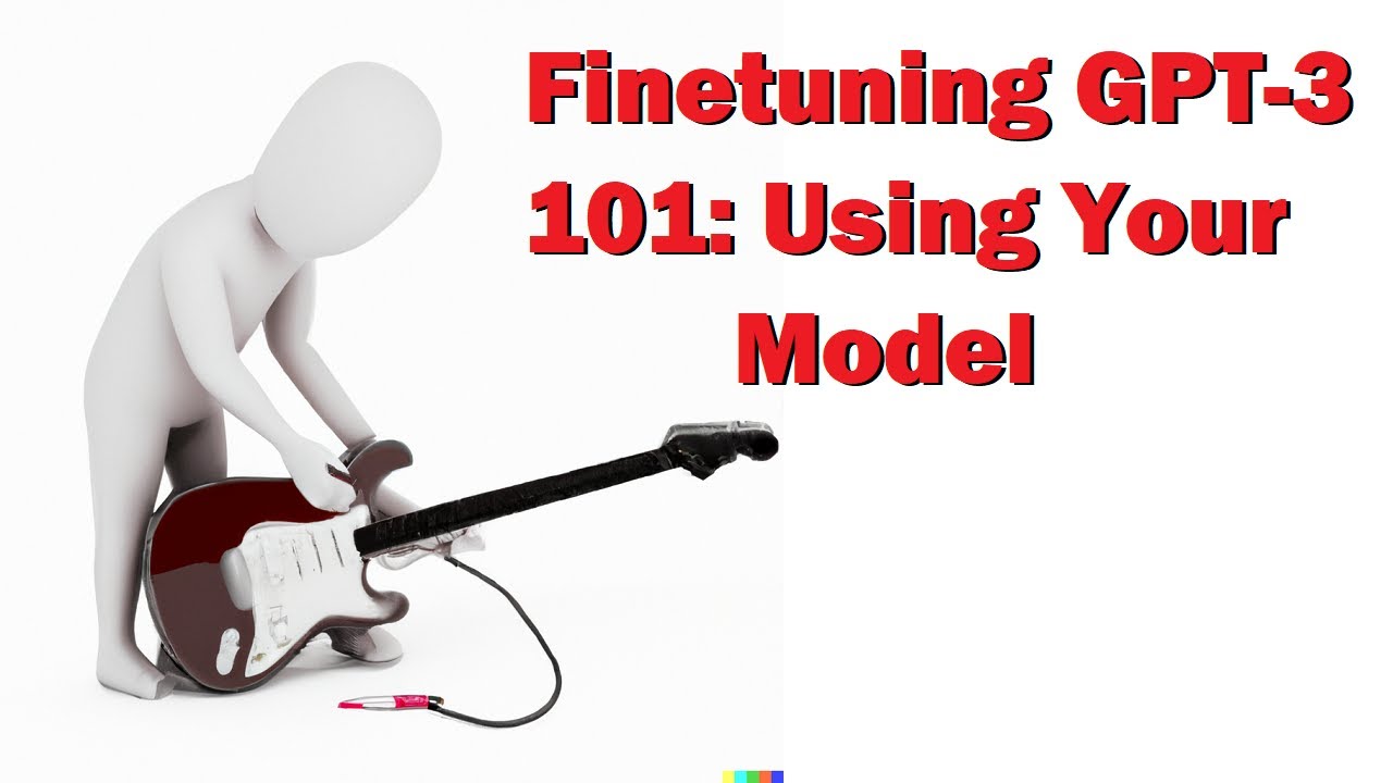 Finetuning GPT-3 101: Using Your Finetuned Model | Artificial Intelligence Masterclass