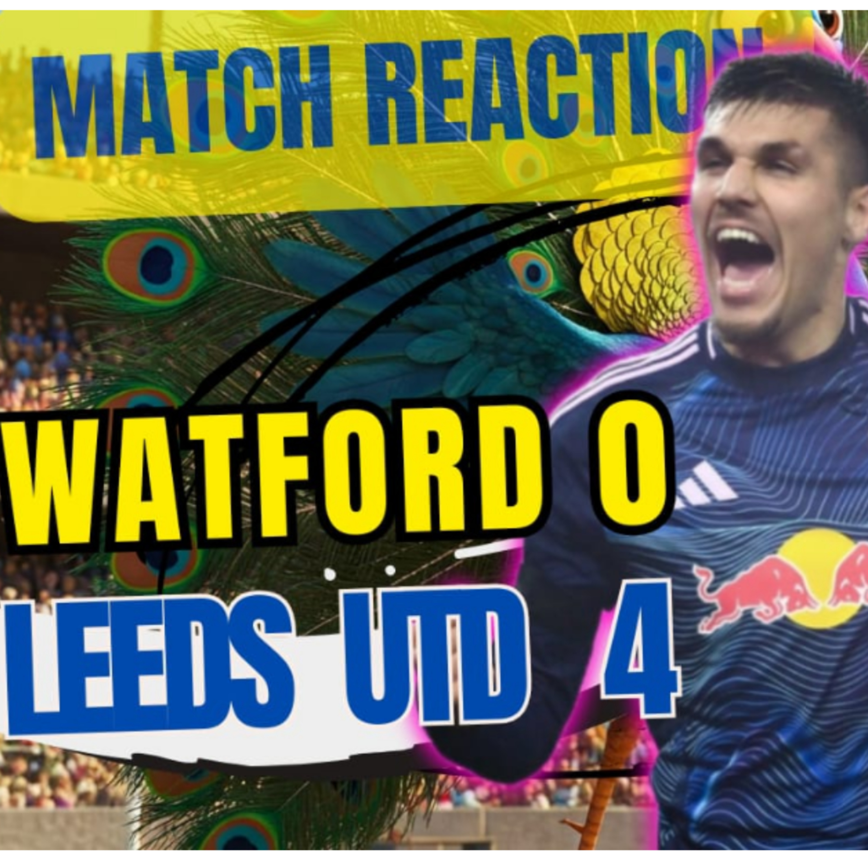 ALTV PODCAST: Watford 0 Leeds 4