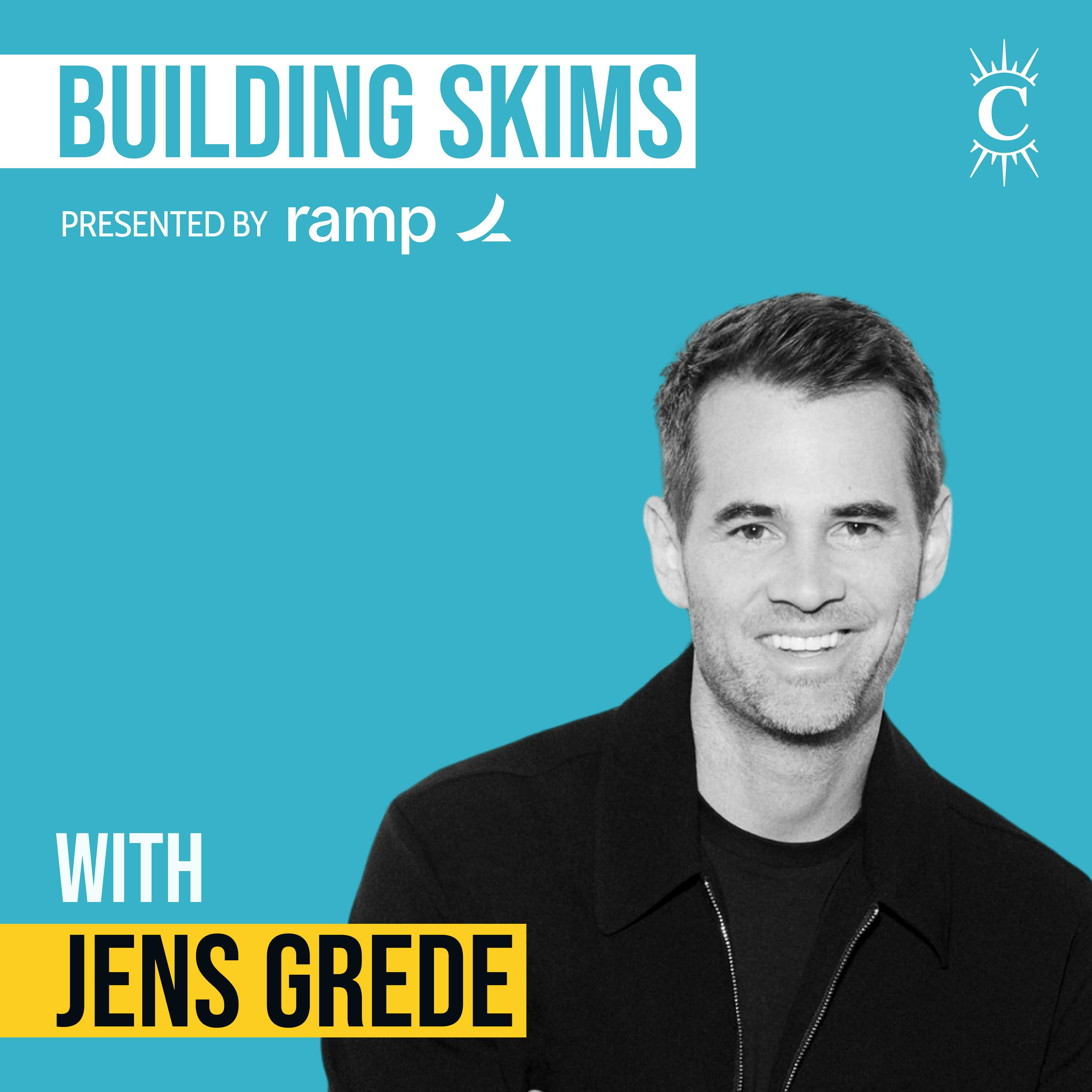 Jens Grede - Building SKIMS