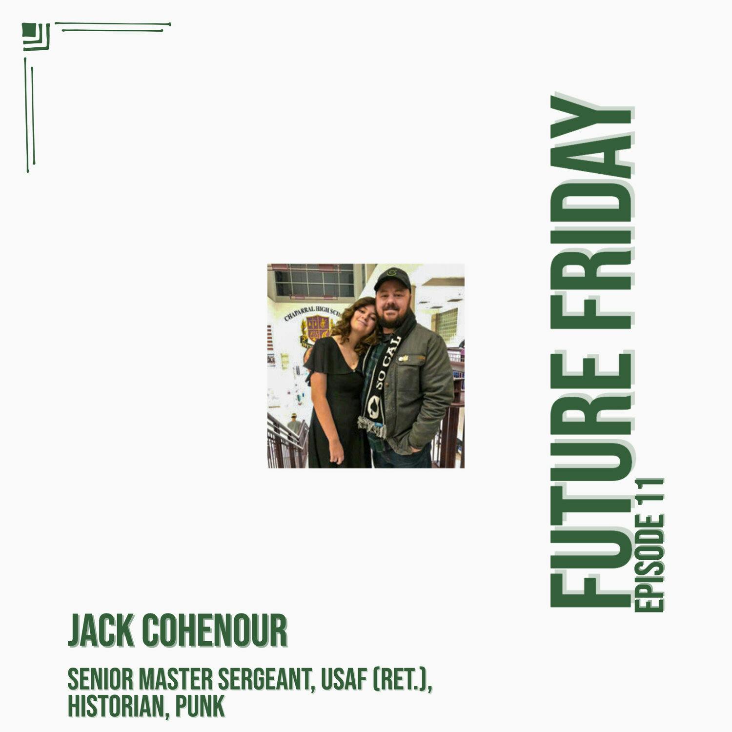 Episode 11 - Jack Cohenour (Senior Master Sergeant, USAF (ret.), Historian, Punk)