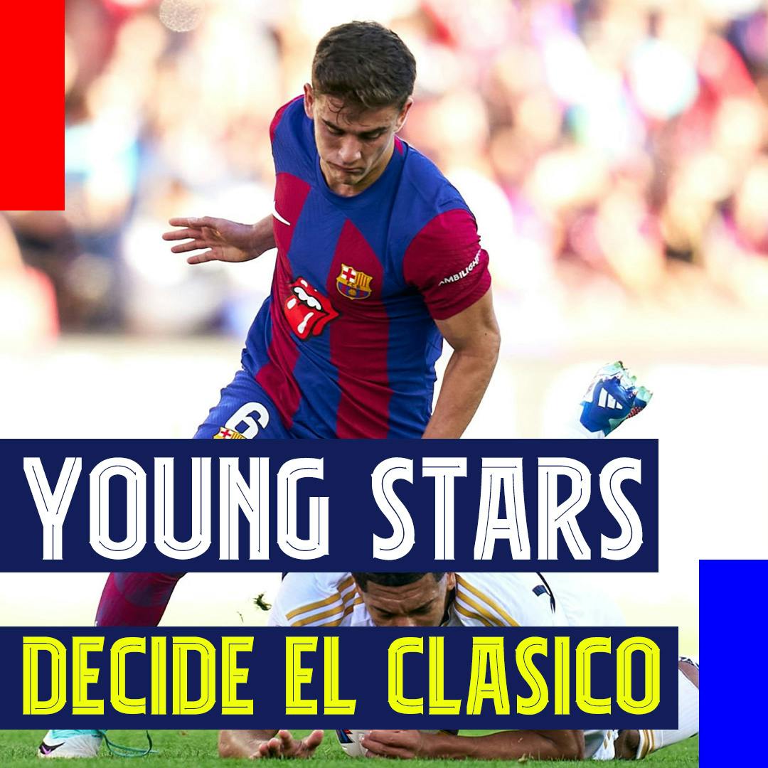 Young Stars Decide El Clasico! Gavi vs. Bellingham and the Power of Momentum