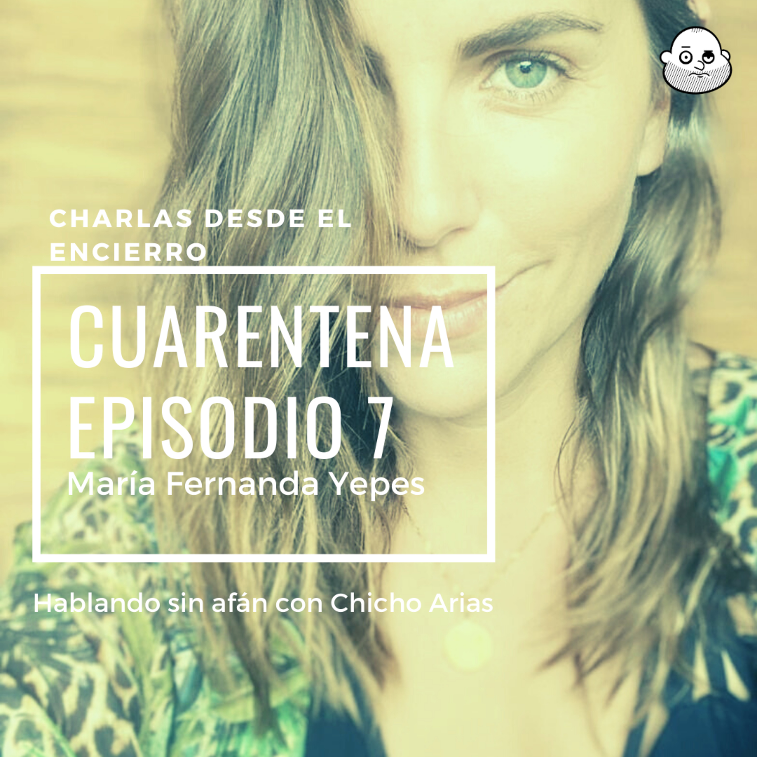 Episodio 7: María Fernanda Yepes