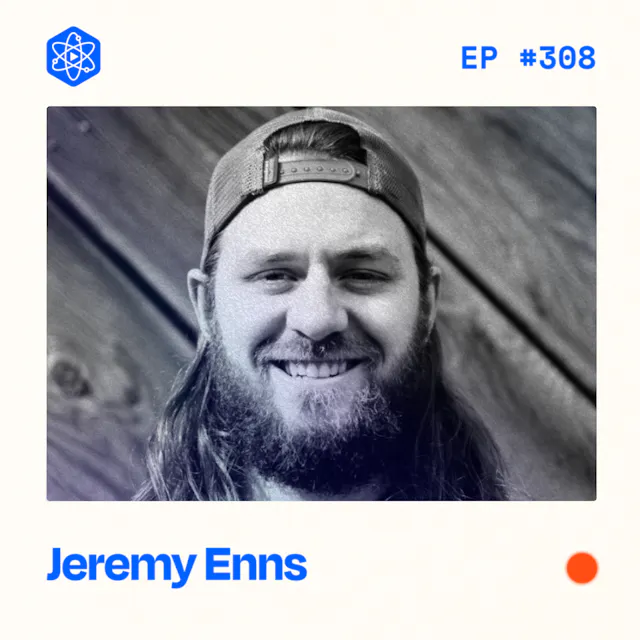 Episode 308: Jeremy Enns