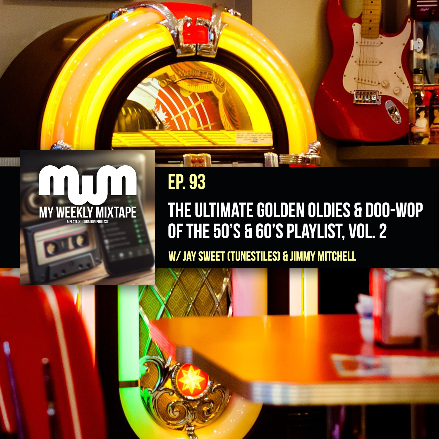 The Ultimate Golden Oldies & Doo Wop Playlist, Vol. 2 (w/ Jay Sweet of Tunestiles Podcast & Jimmy Mitchell)