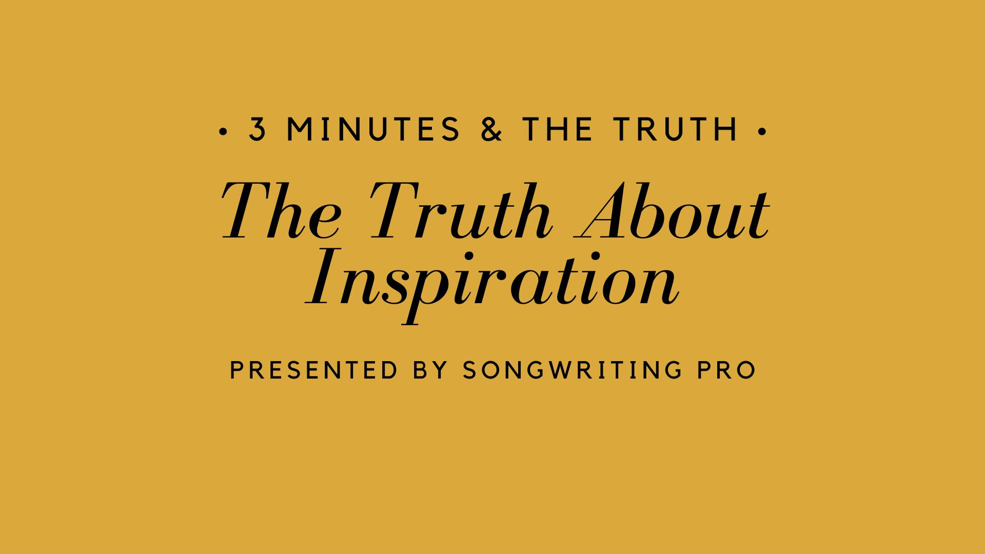 3 Minutes & The Truth: Inspiration