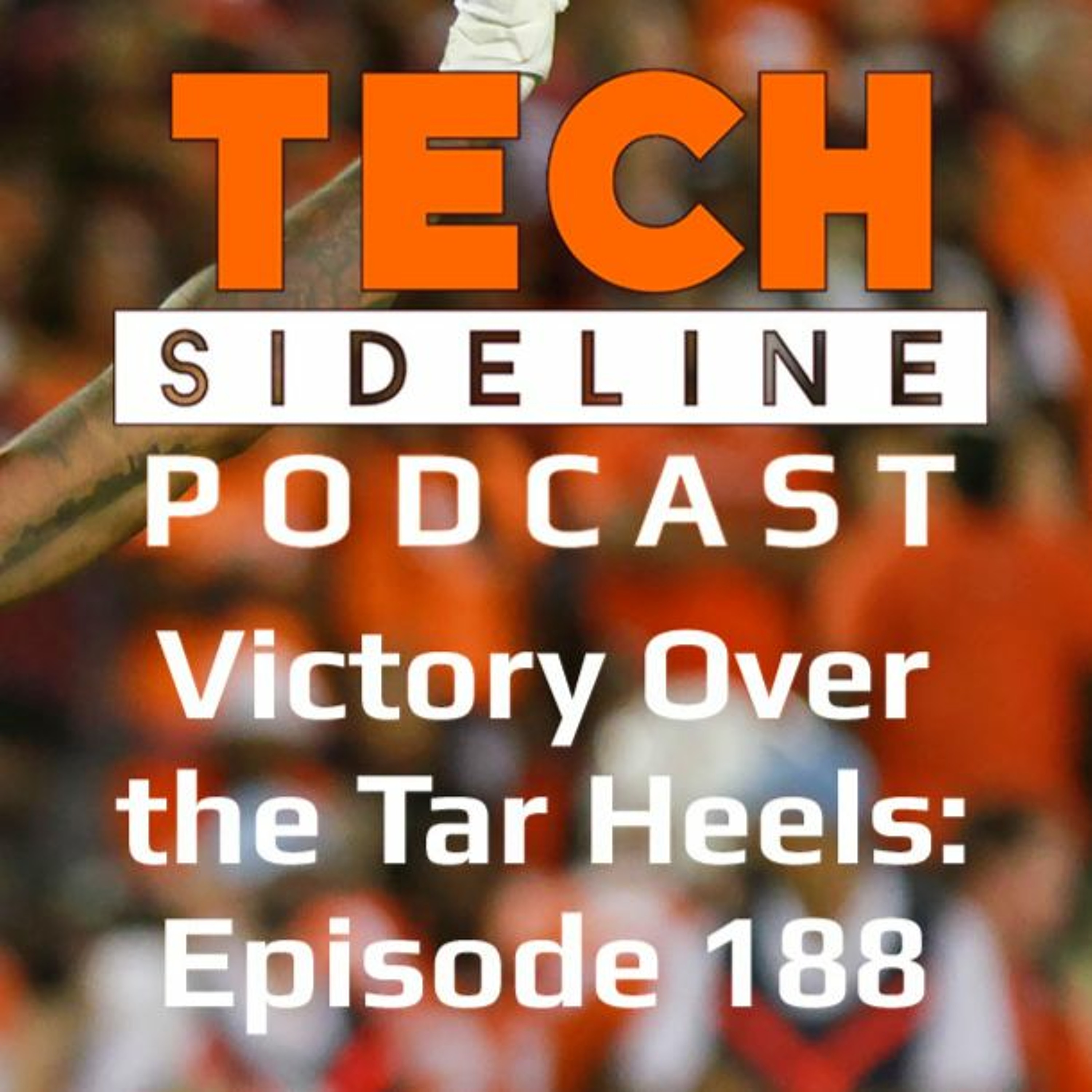 Victory Over the Tar Heels: Tech Sideline Podcast 188