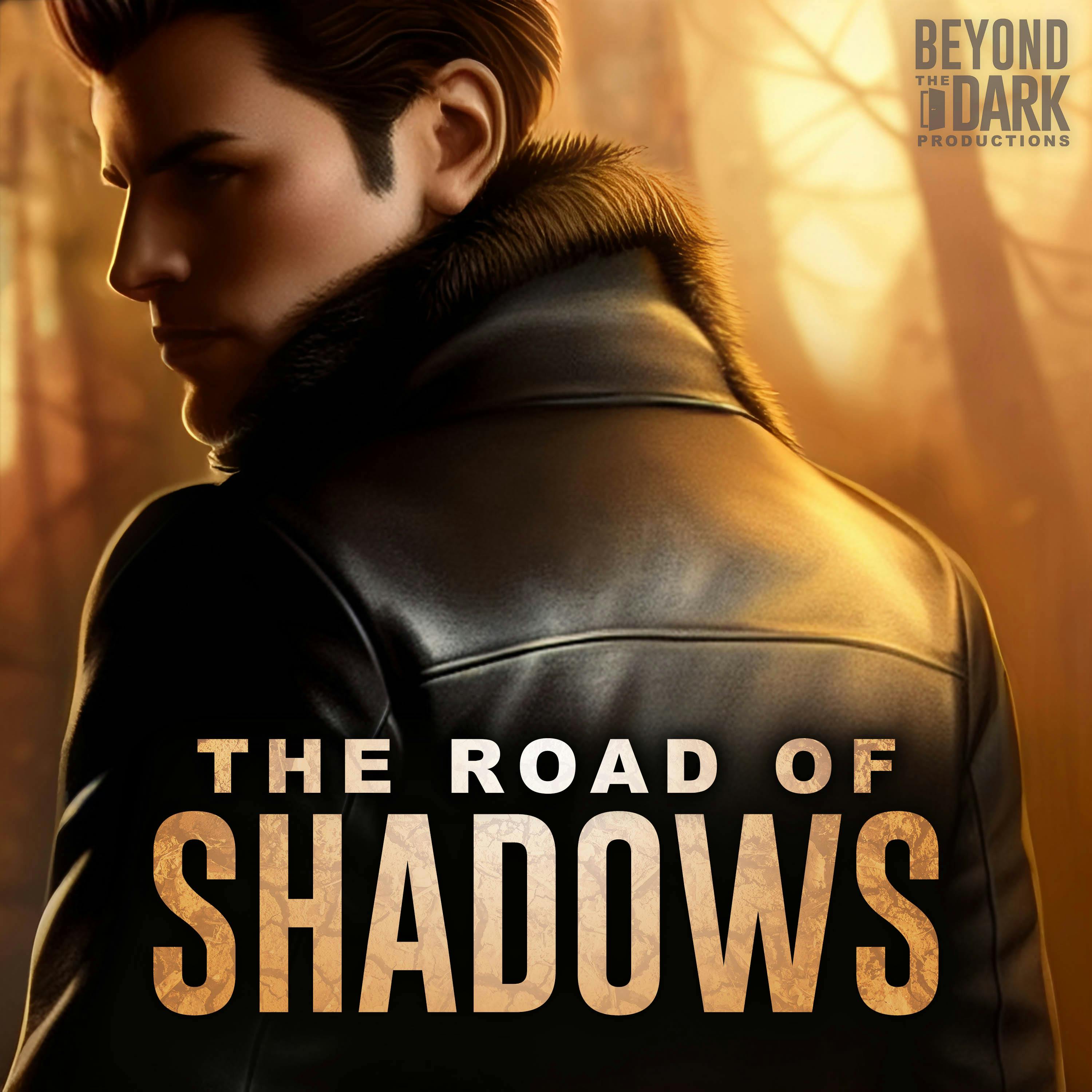 Favorite Shows: The Road of Shadows