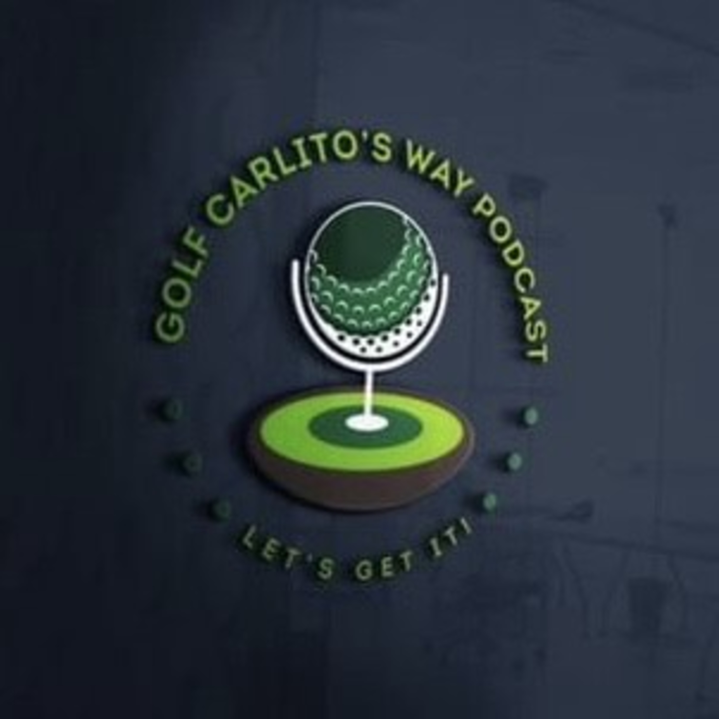 The Carlito's Way Golf Podcast